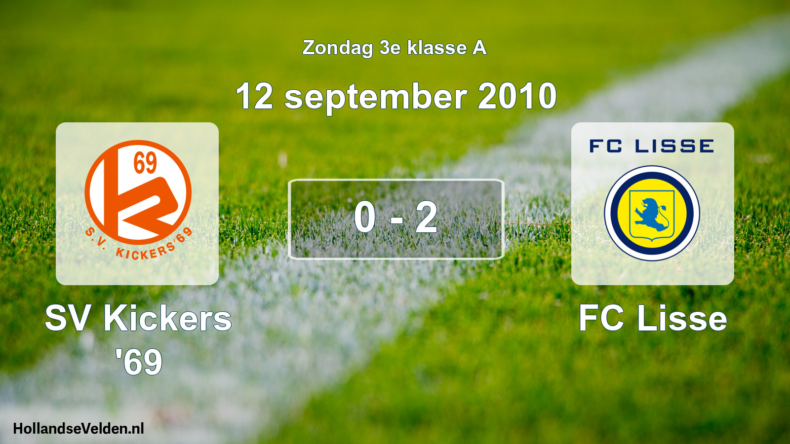 Total number of matches played: SV Kickers '69 - FC Lisse 0 - 2 (12 September 2010)