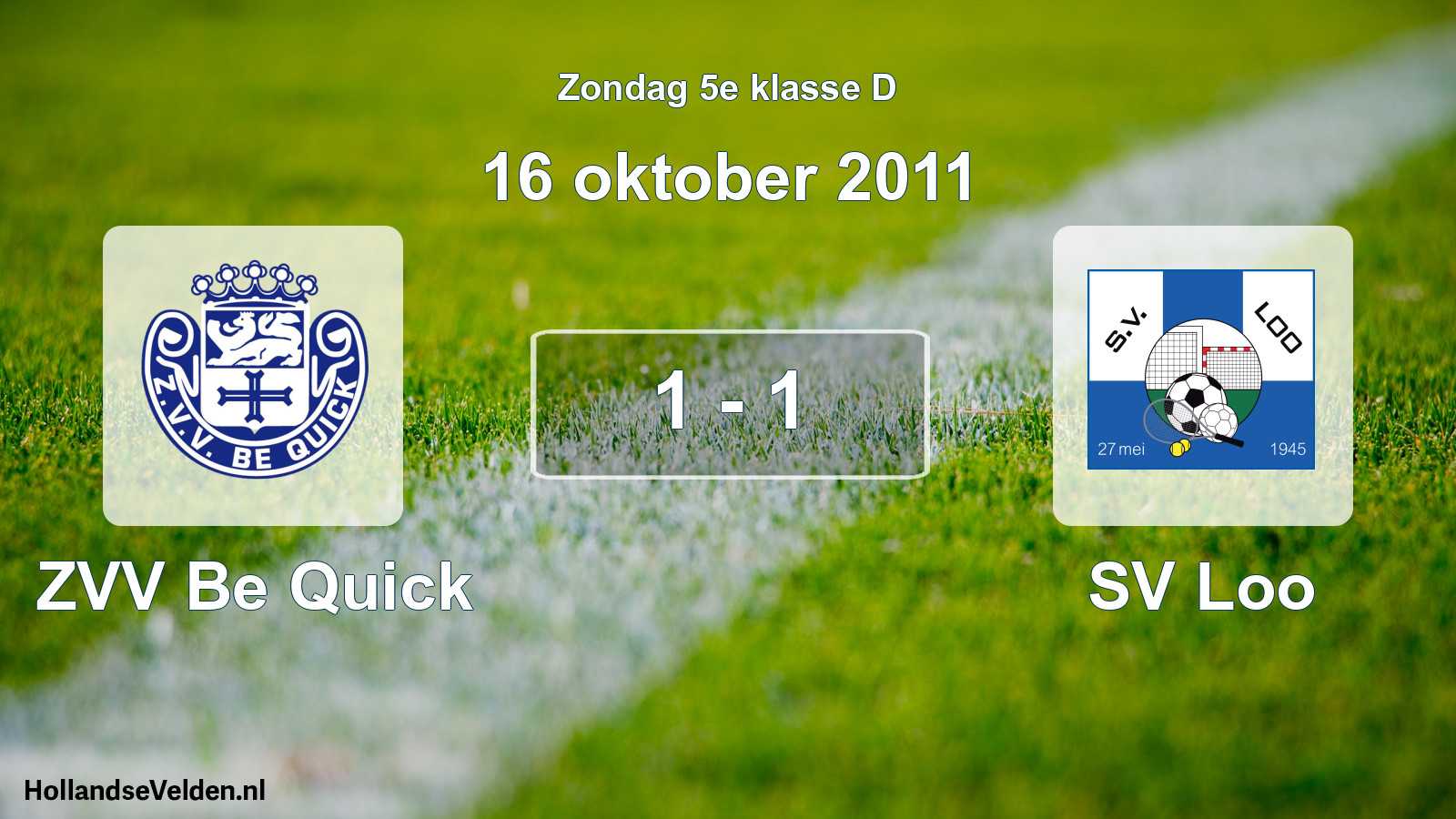 Total number of matches played: ZVV Be Quick - SV Loo 1 - 1 (16 October 2011)