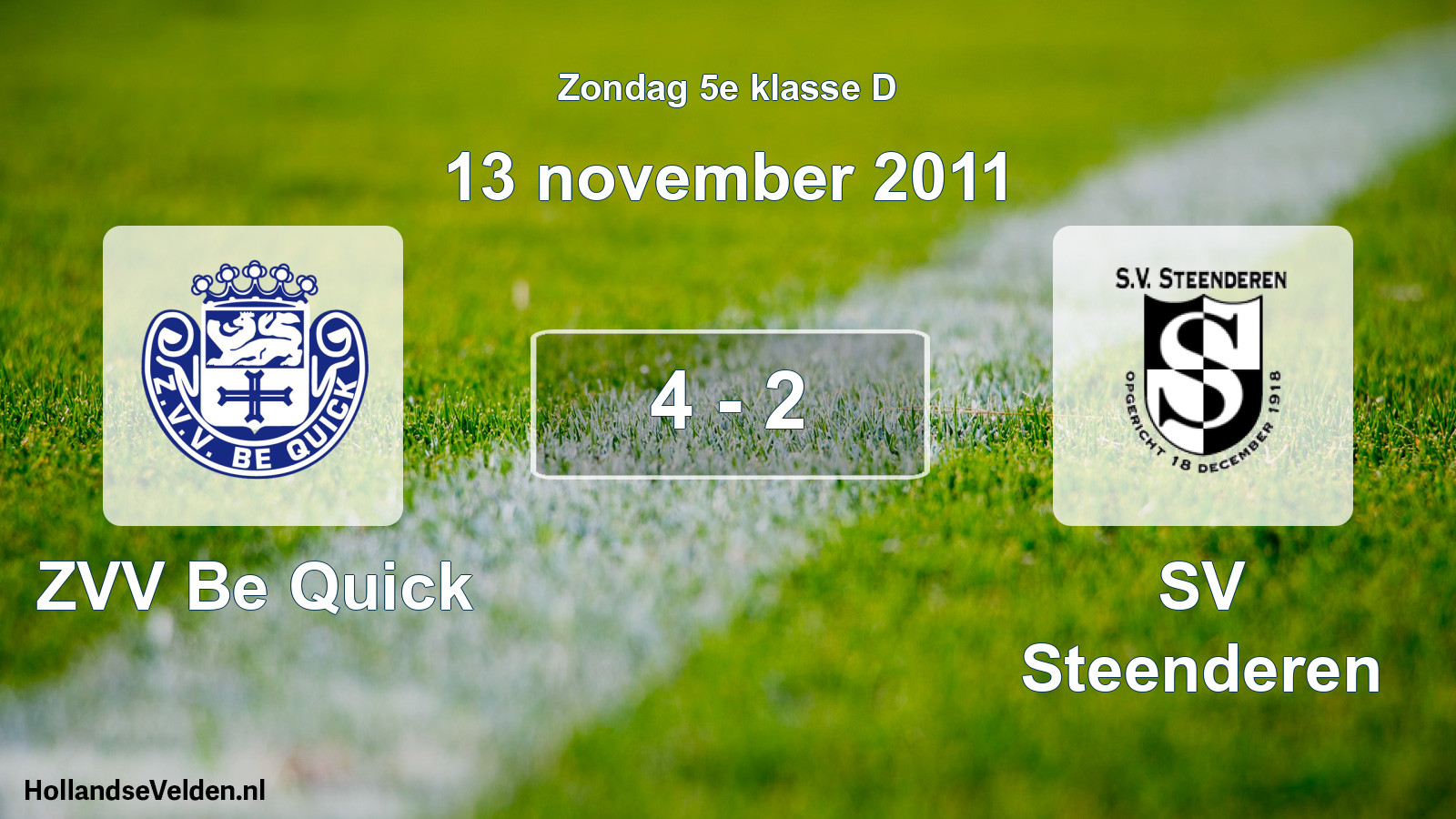 Total number of matches played: ZVV Be Quick - SV Steenderen 4 - 2 (13 November 2011)