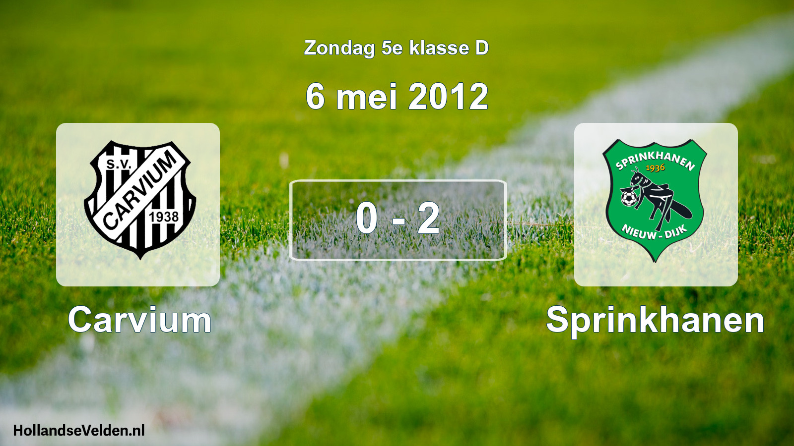 Total number of matches played: Carvium - Sprinkhanen 0 - 2 (6 May 2012)