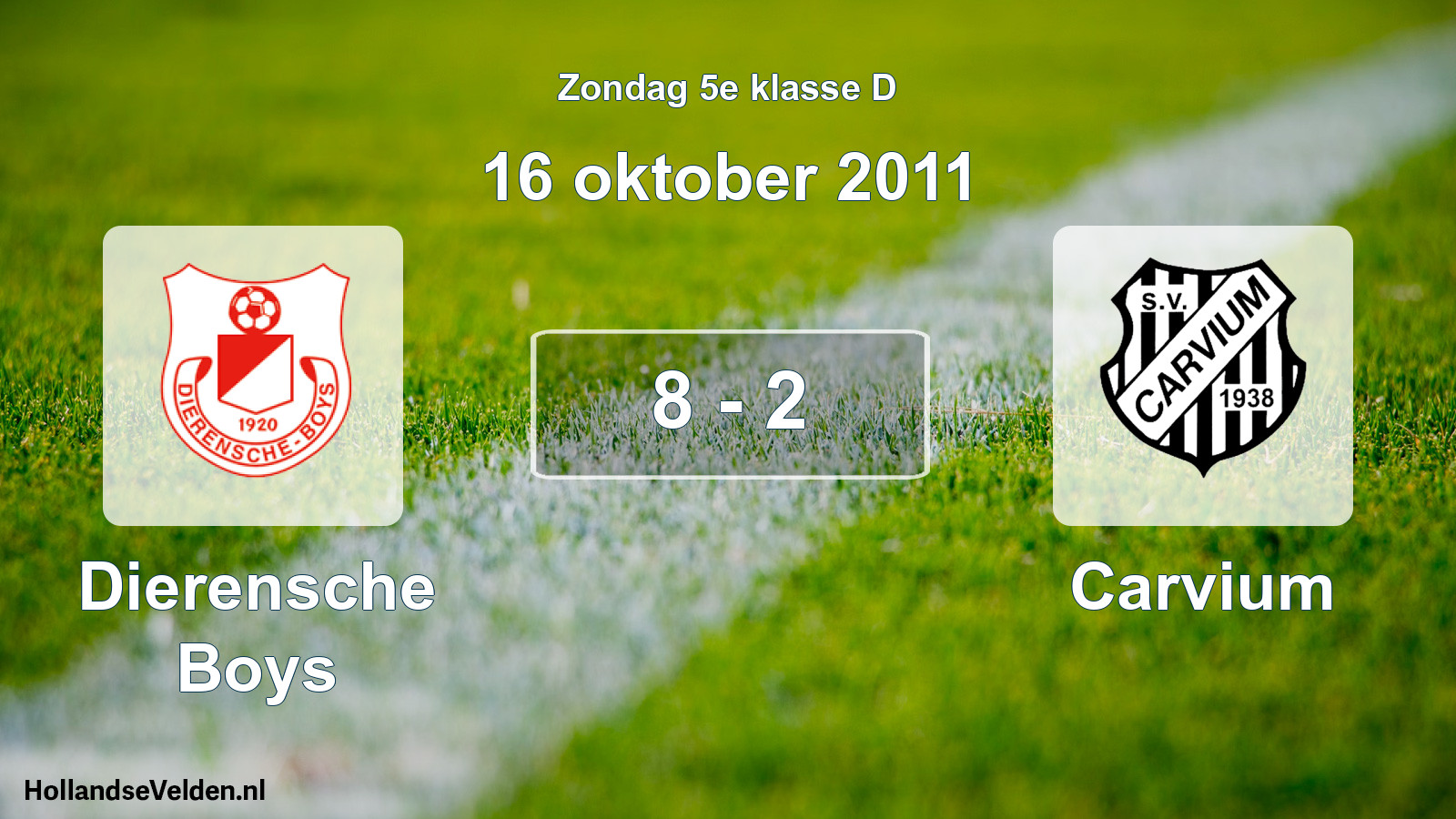 Total number of matches played: Dierensche Boys - Carvium 8 - 2 (16 October 2011)