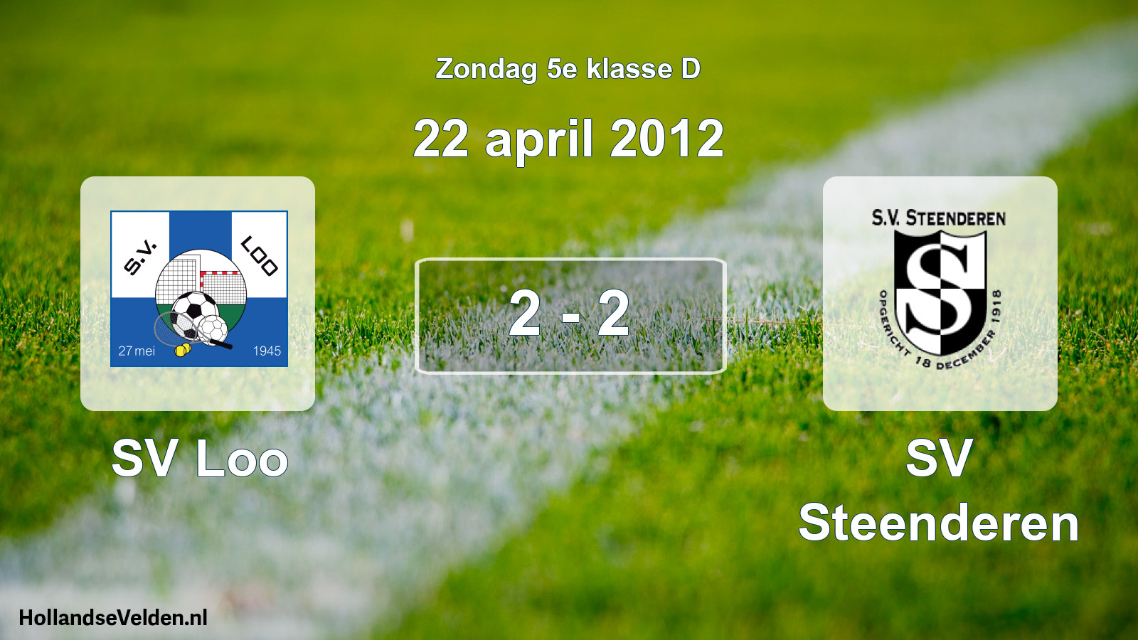 Total number of matches played: SV Loo - SV Steenderen 2 - 2 (22 April 2012)