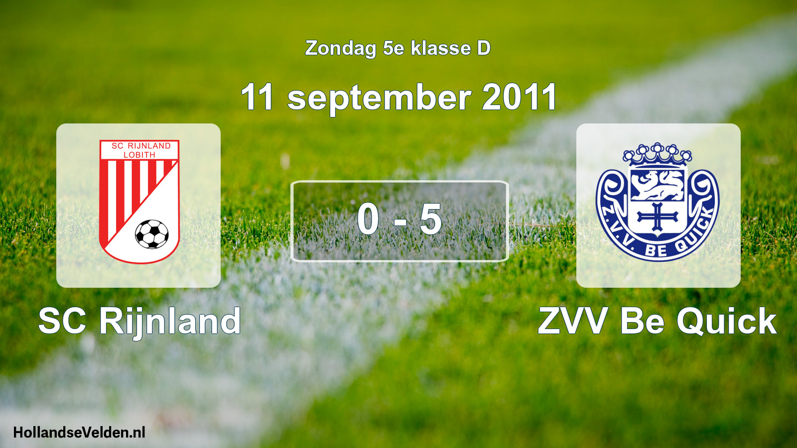 Total number of matches played: SC Rijnland - ZVV Be Quick 0 - 5 (11 September 2011)