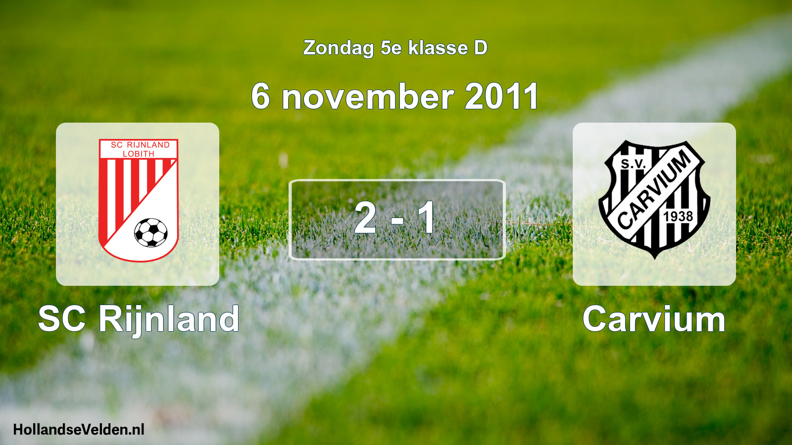 Total number of matches played: SC Rijnland - Carvium 2 - 1 (6 November 2011)