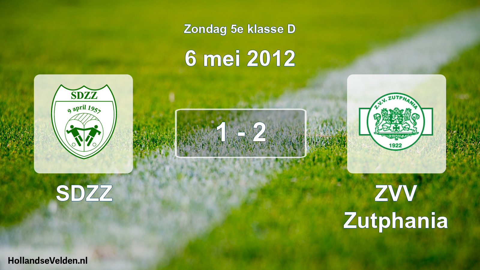 Total number of matches played: SDZZ - Zutphania 1 - 2 (6 May 2012)