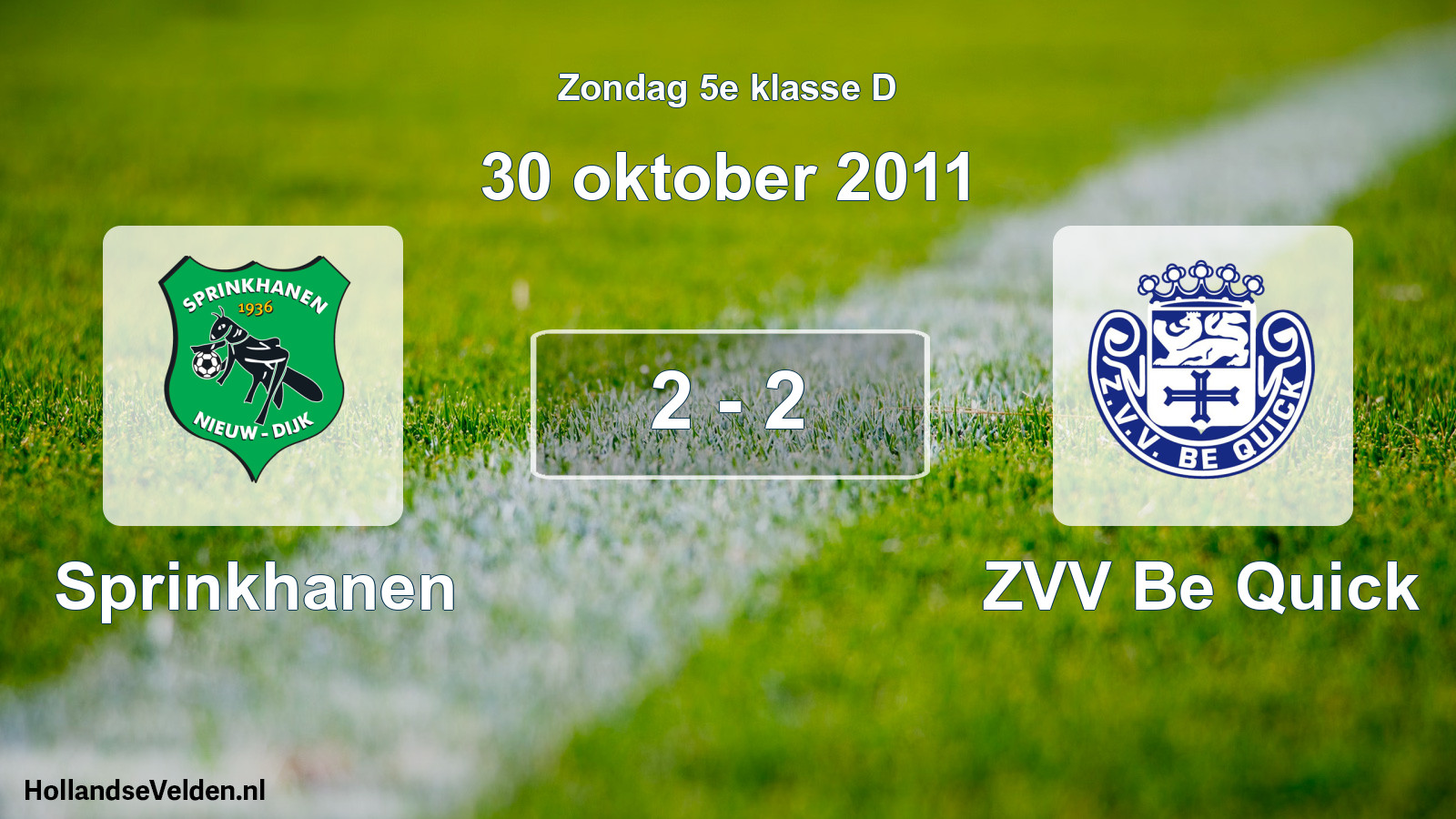 Total number of matches played: Sprinkhanen - ZVV Be Quick 2 - 2 (30 October 2011)