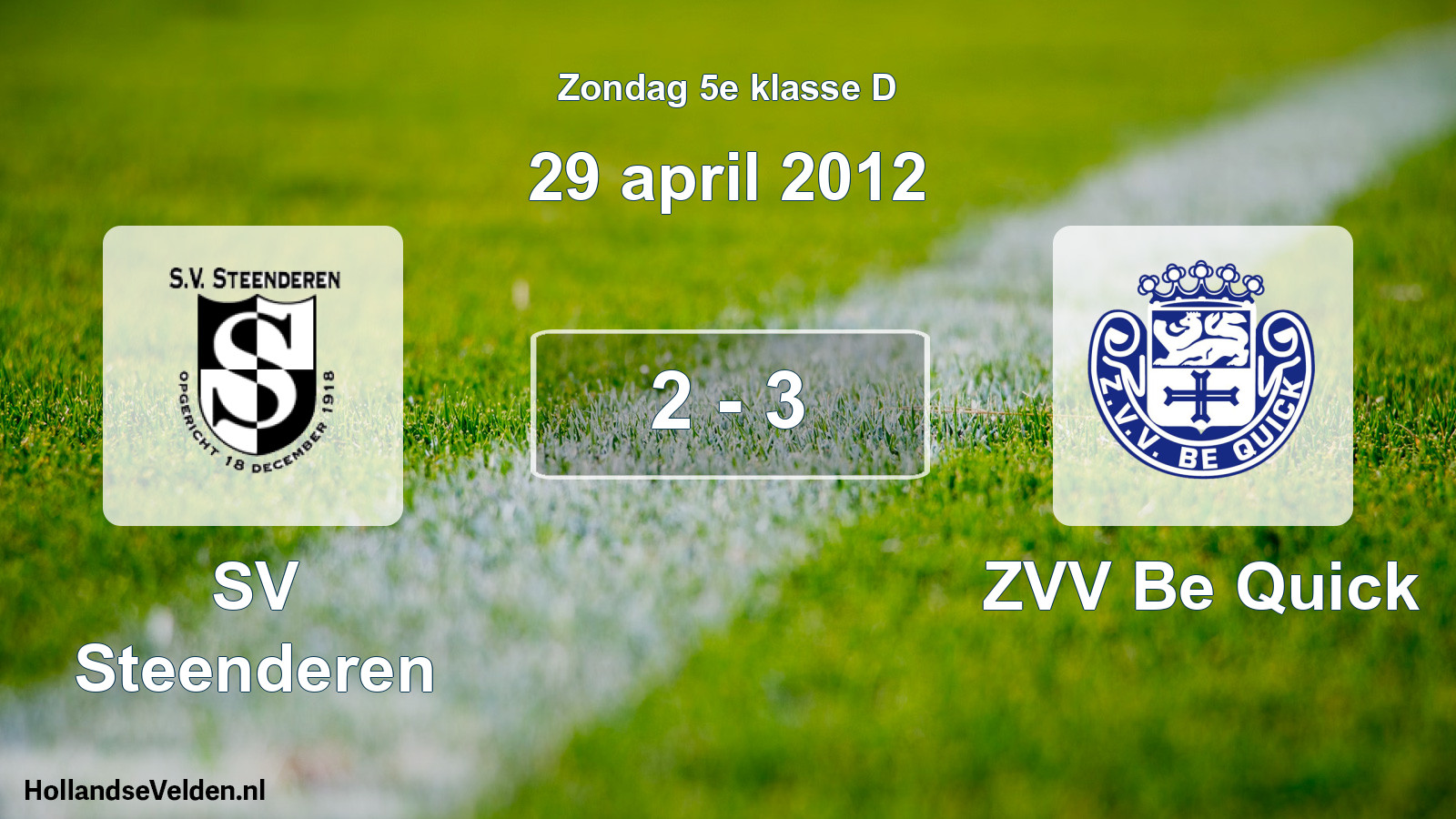 Total number of matches played: SV Steenderen - ZVV Be Quick 2 - 3 (29 April 2012)