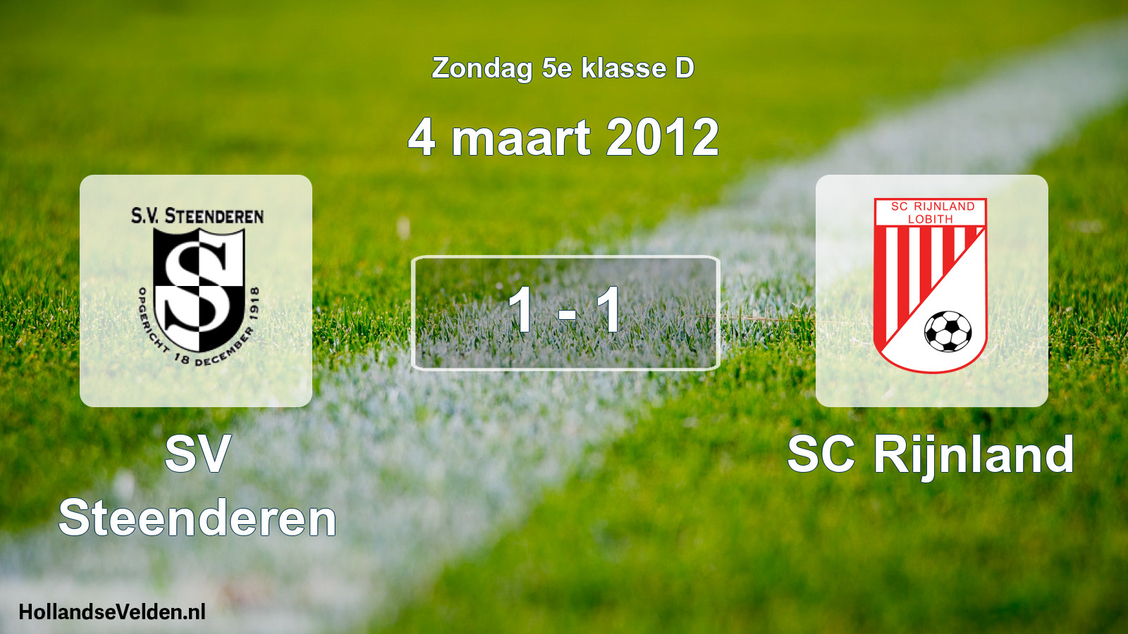 Total number of matches played: SV Steenderen - SC Rijnland 1 - 1 (4 March 2012)