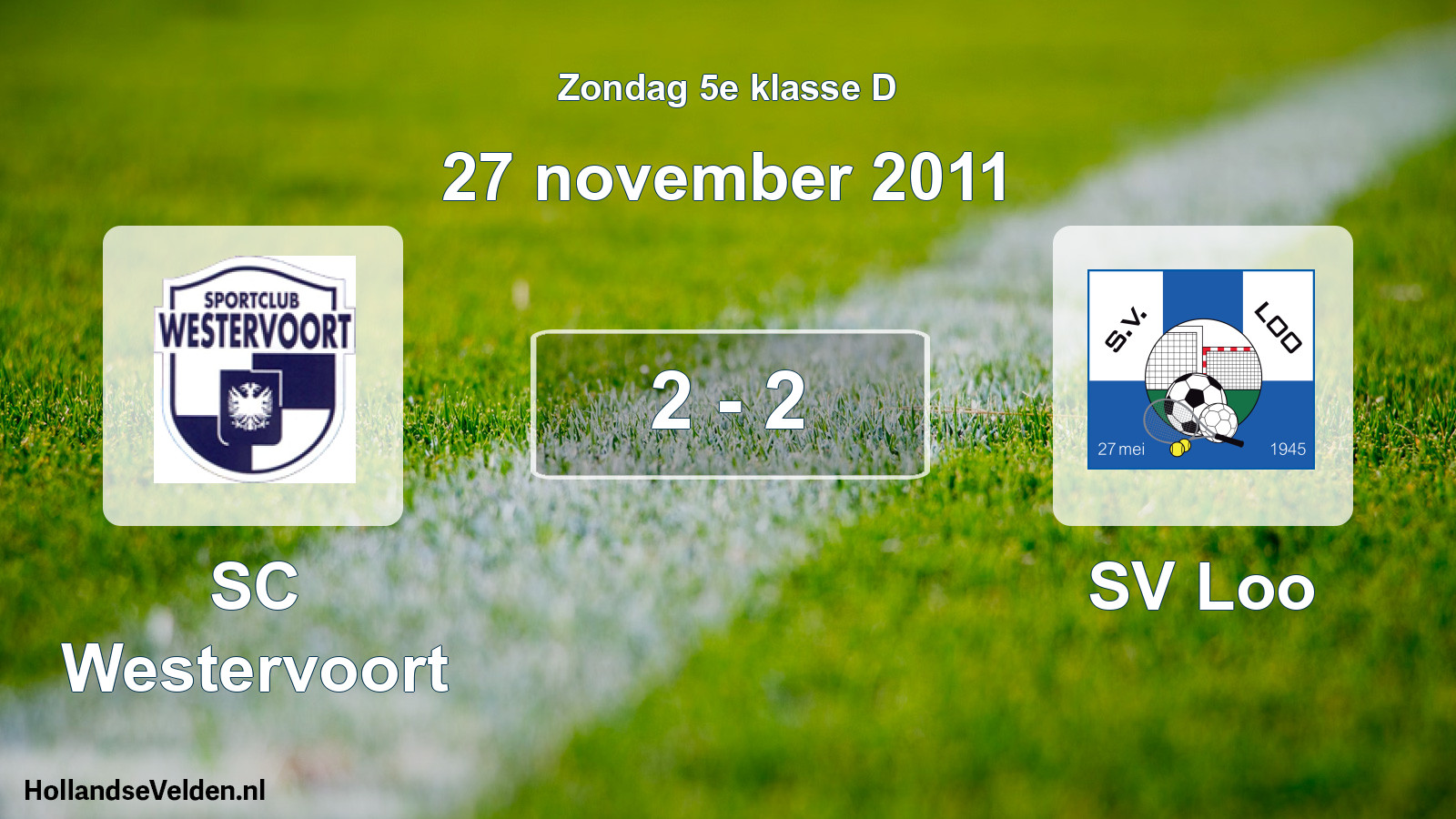 Total number of matches played: SC Westervoort - SV Loo 2 - 2 (27 November 2011)