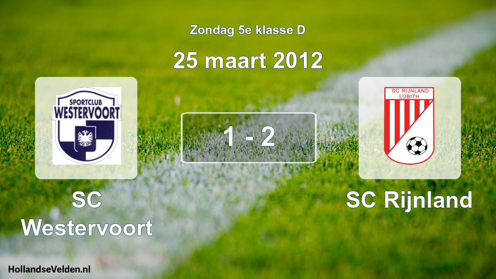 Total number of matches played: SC Westervoort - SC Rijnland 1 - 2 (25 March 2012)