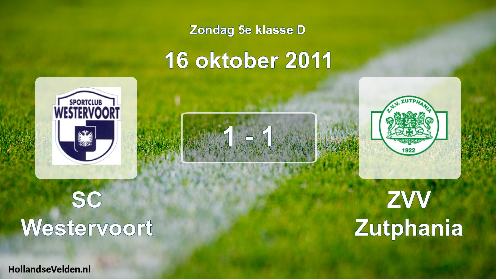 Total number of matches played: SC Westervoort - Zutphania 1 - 1 (16 October 2011)