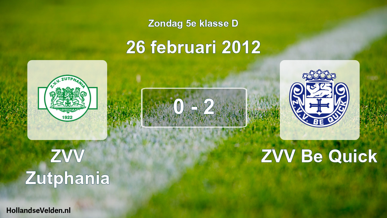 Total number of matches played: Zutphania - ZVV Be Quick 0 - 2 (26 February 2012)