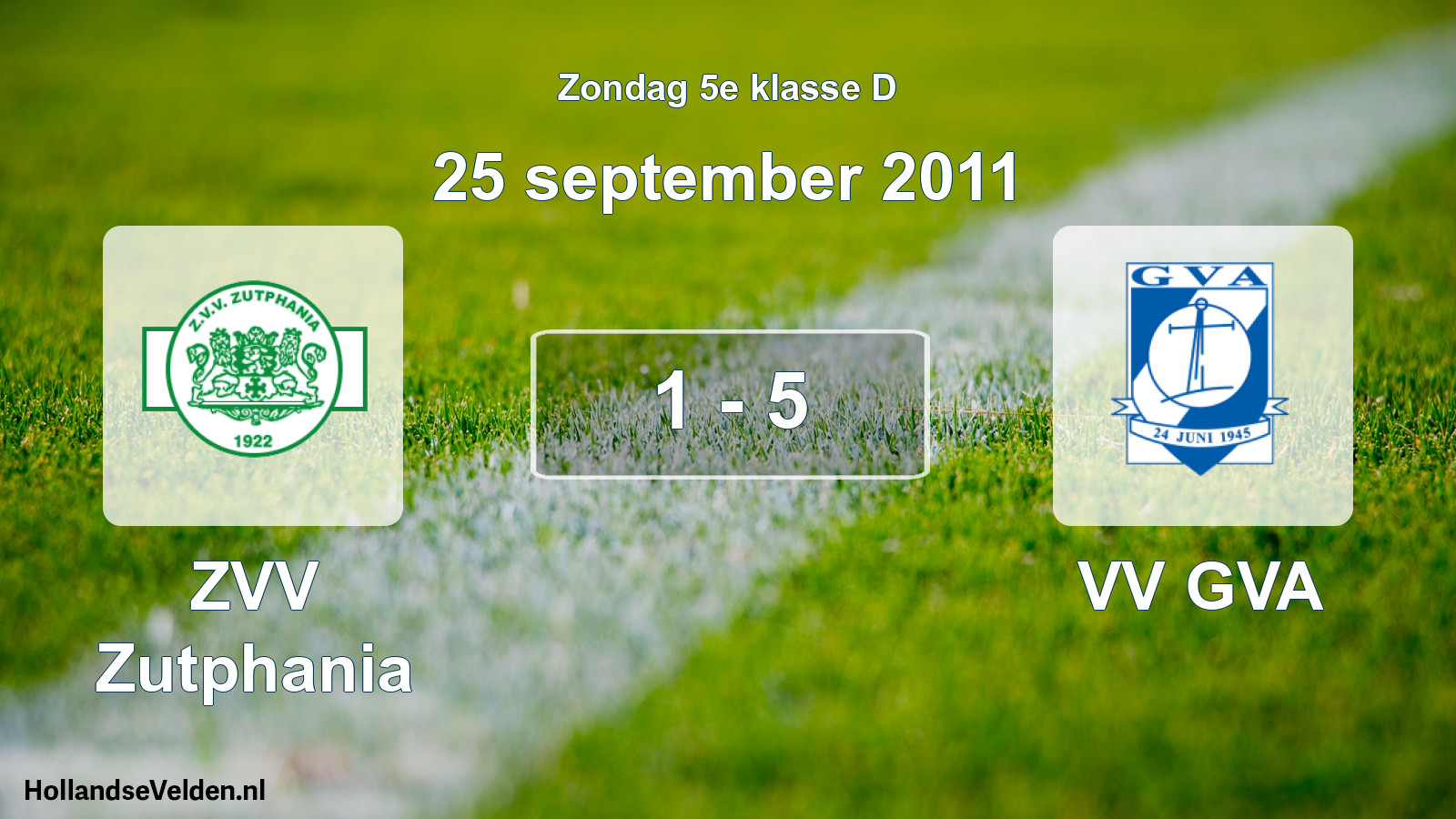 Total number of matches played: Zutphania - VV GVA 1 - 5 (25 September 2011)