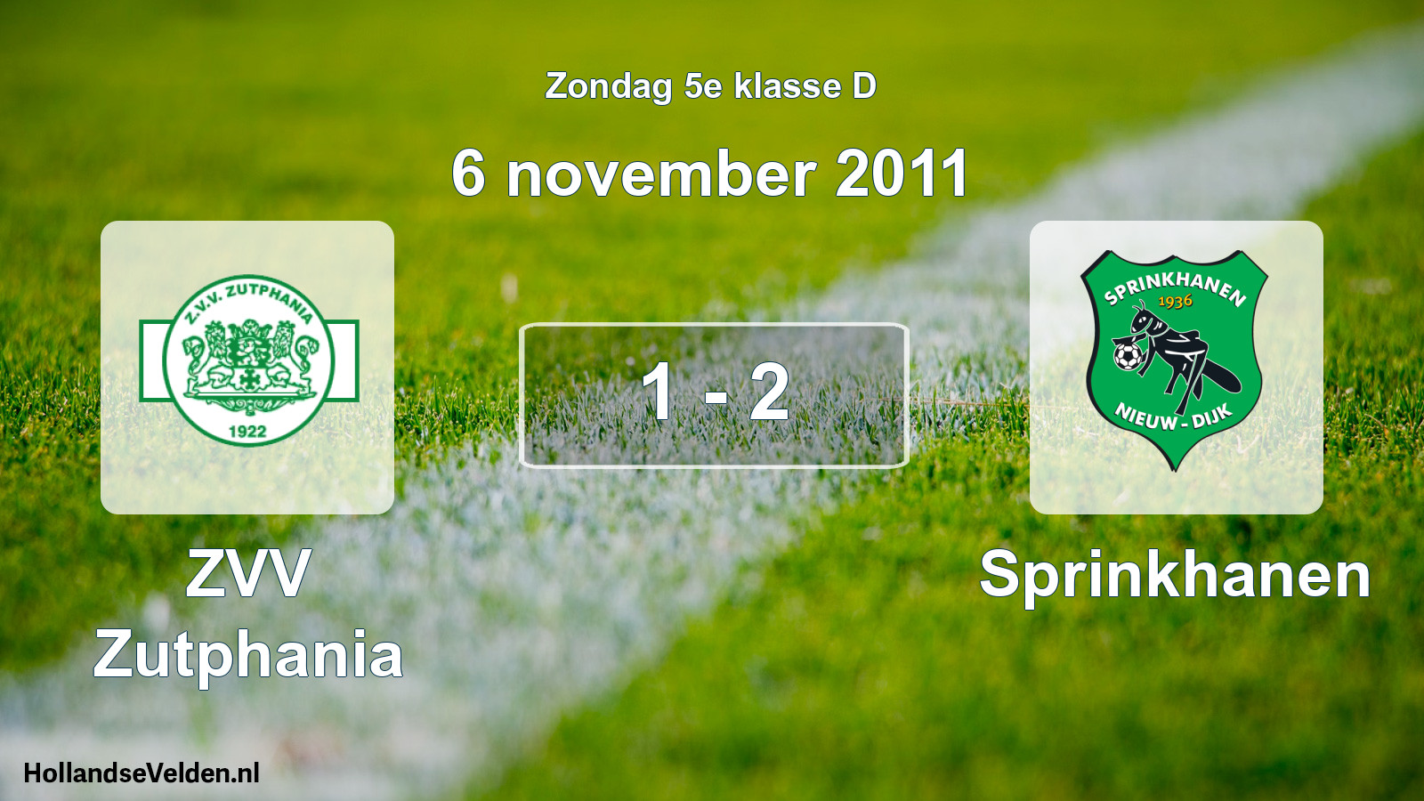 Total number of matches played: Zutphania - Sprinkhanen 1 - 2 (6 November 2011)