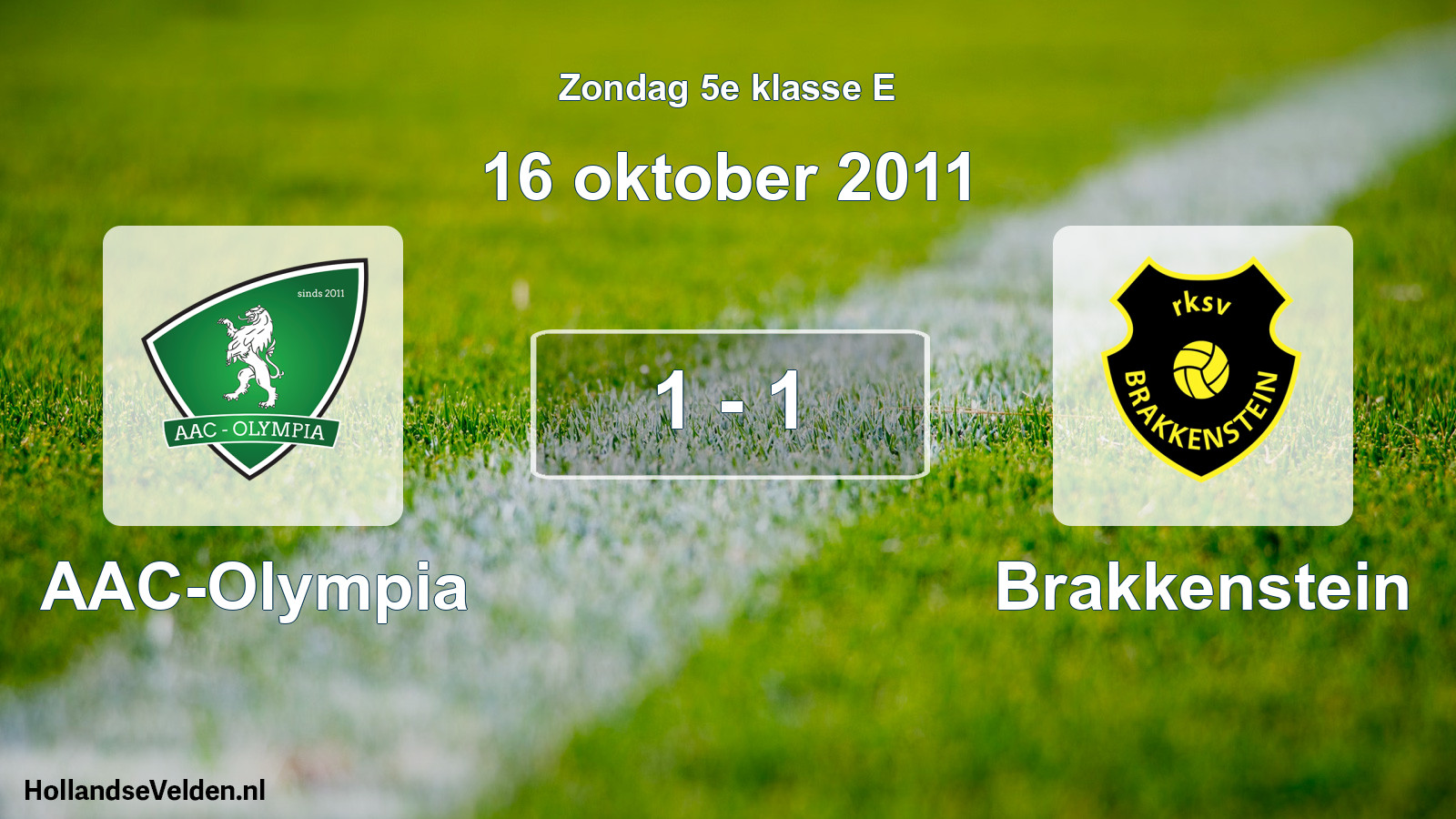 Total number of matches played: AAC-Olympia - Brakkenstein 1 - 1 (16 October 2011)