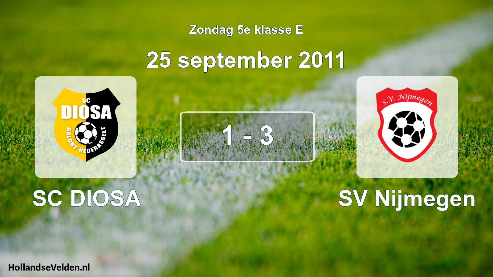 Total number of matches played: SC DIOSA - SV Nijmegen 1 - 3 (25 September 2011)