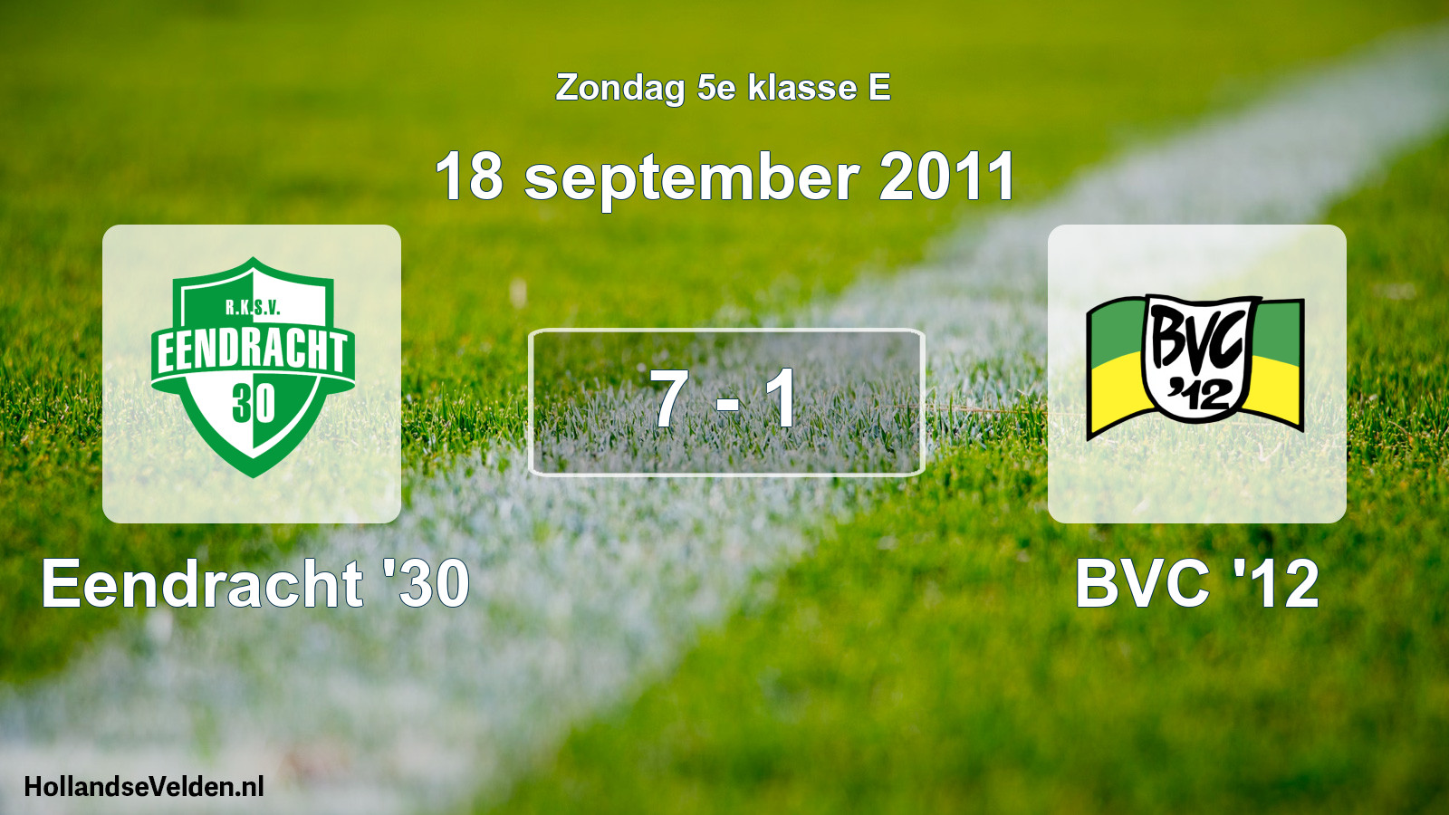 Total number of matches played: Eendracht '30 - BVC '12 7 - 1 (18 September 2011)