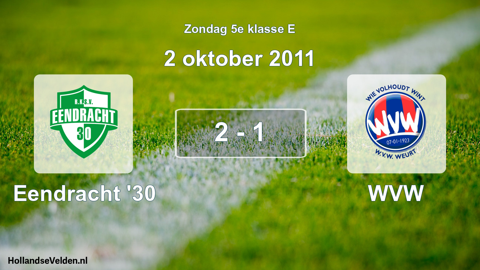 Total number of matches played: Eendracht '30 - WVW 2 - 1 (2 October 2011)