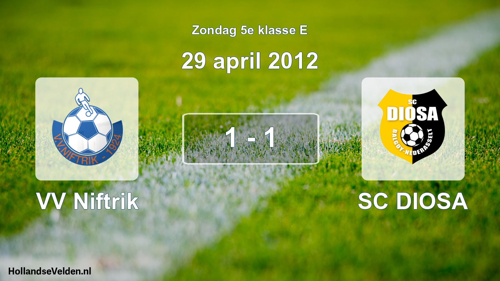 Total number of matches played: VV Niftrik - SC DIOSA 1 - 1 (29 April 2012)