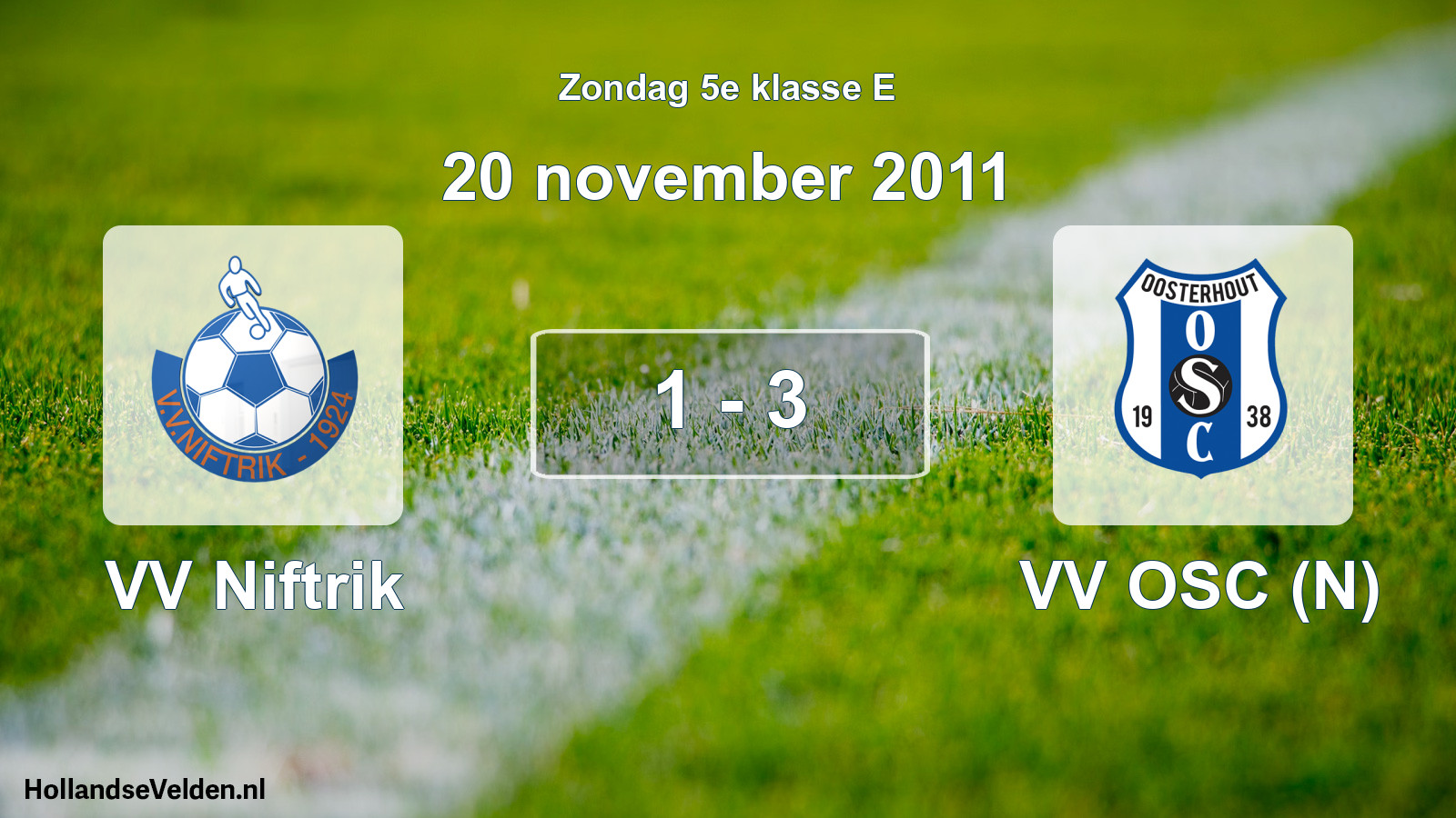 Total number of matches played: VV Niftrik - VV OSC (N) 1 - 3 (20 November 2011)
