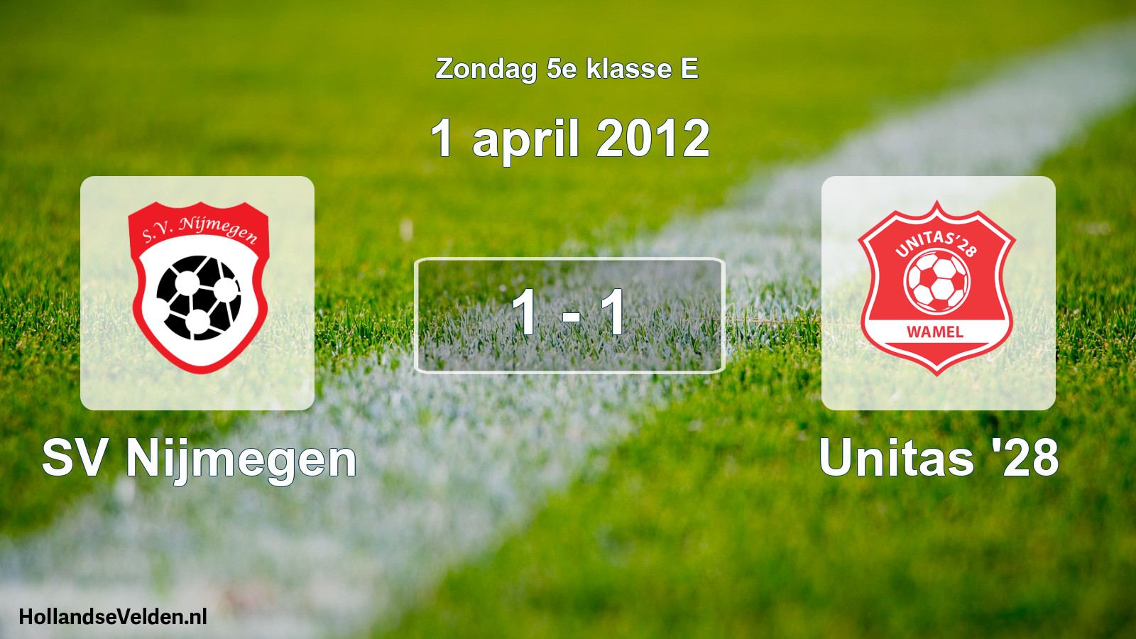 Total number of matches played: SV Nijmegen - Unitas '28 1 - 1 (1 April 2012)