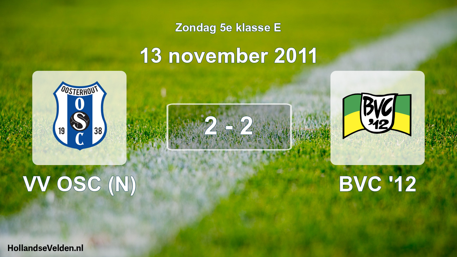 Total number of matches played: VV OSC (N) - BVC '12 2 - 2 (13 November 2011)