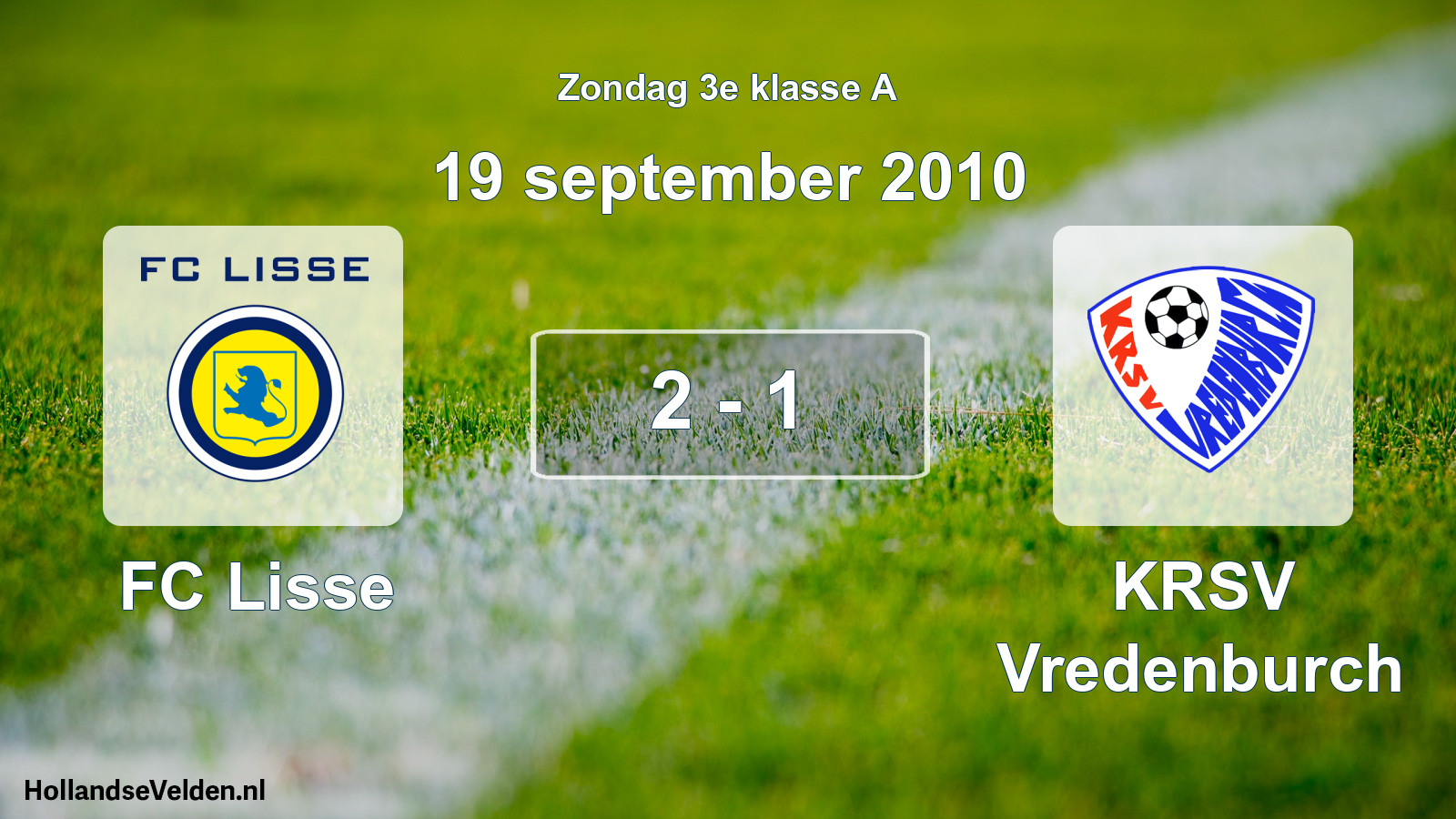 Total number of matches played: FC Lisse - KRSV Vredenburch 2 - 1 (19 September 2010)