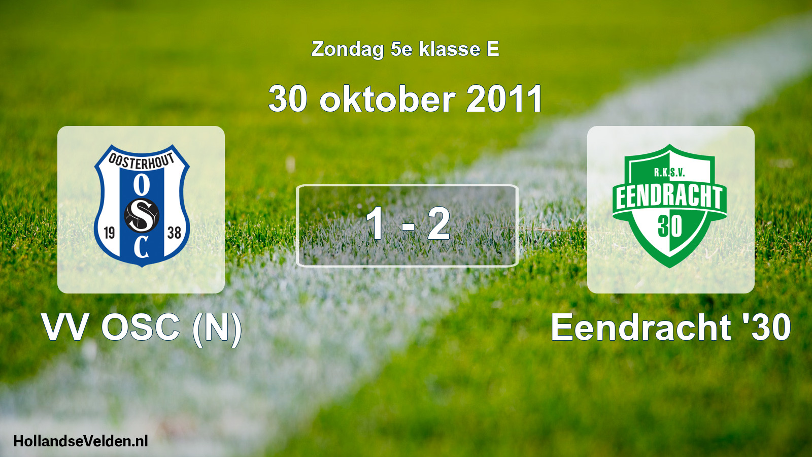 Total number of matches played: VV OSC (N) - Eendracht '30 1 - 2 (30 October 2011)