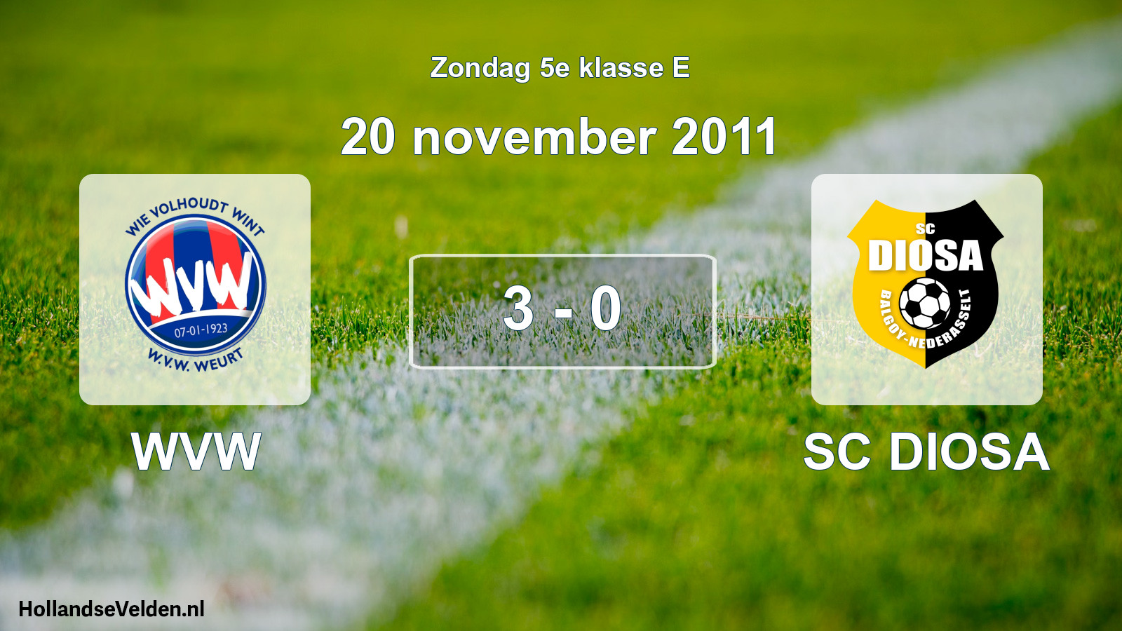 Total number of matches played: WVW - SC DIOSA 3 - 0 (20 November 2011)