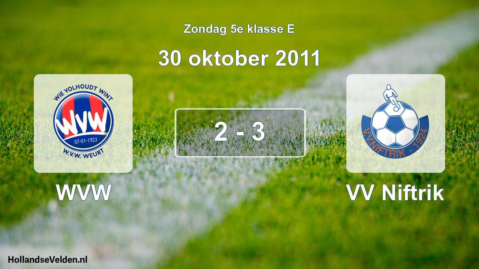 Total number of matches played: WVW - VV Niftrik 2 - 3 (30 October 2011)