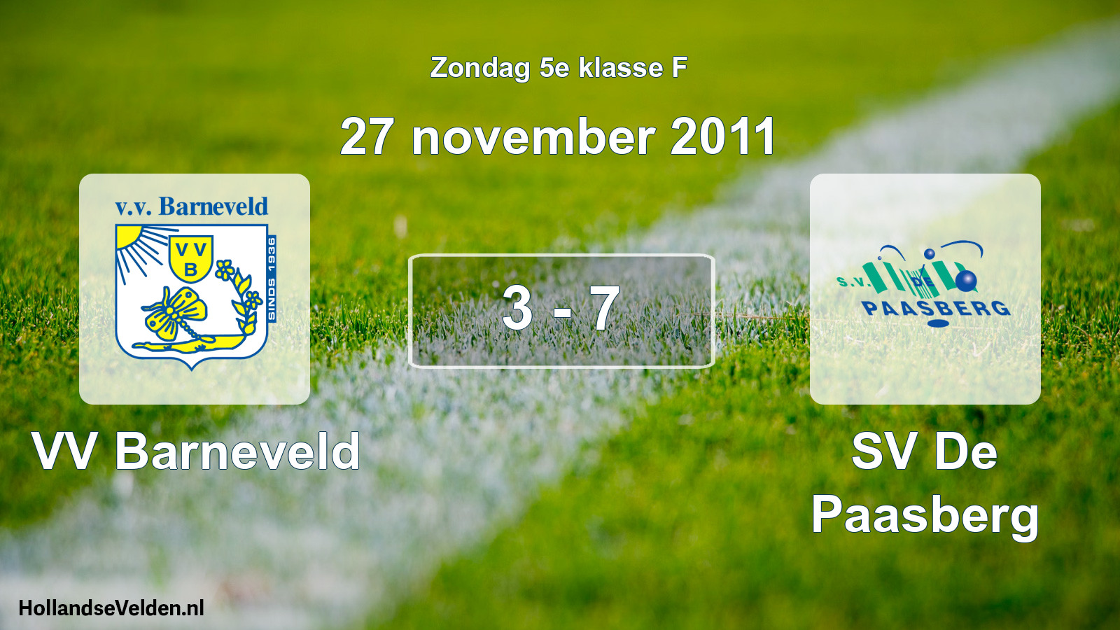 Total number of matches played: VV Barneveld - SV De Paasberg 3 - 7 (27 November 2011)
