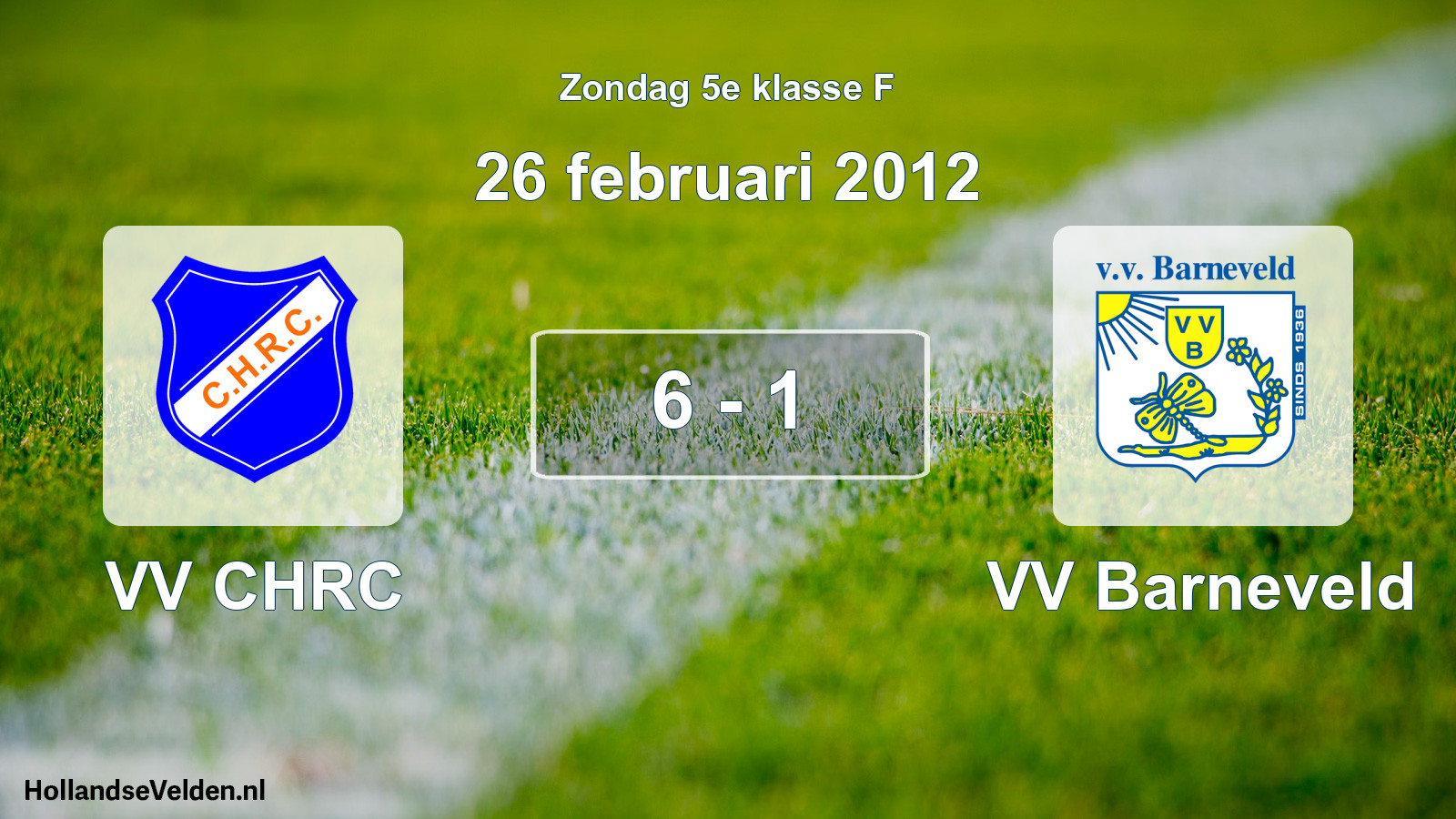 Total number of matches played: VV CHRC - VV Barneveld 6 - 1 (26 February 2012)
