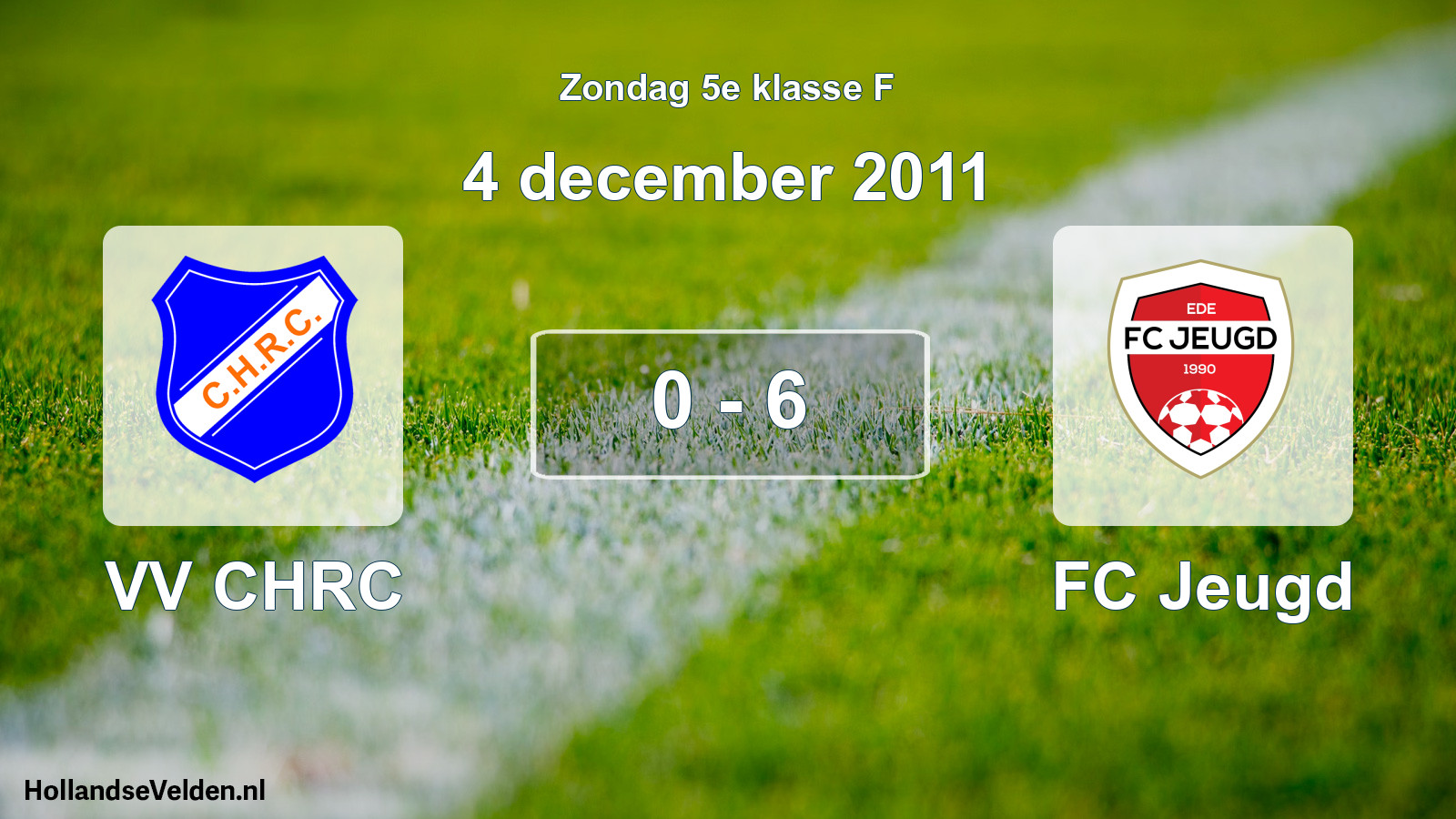 Total number of matches played: VV CHRC - FC Jeugd 0 - 6 (4 December 2011)