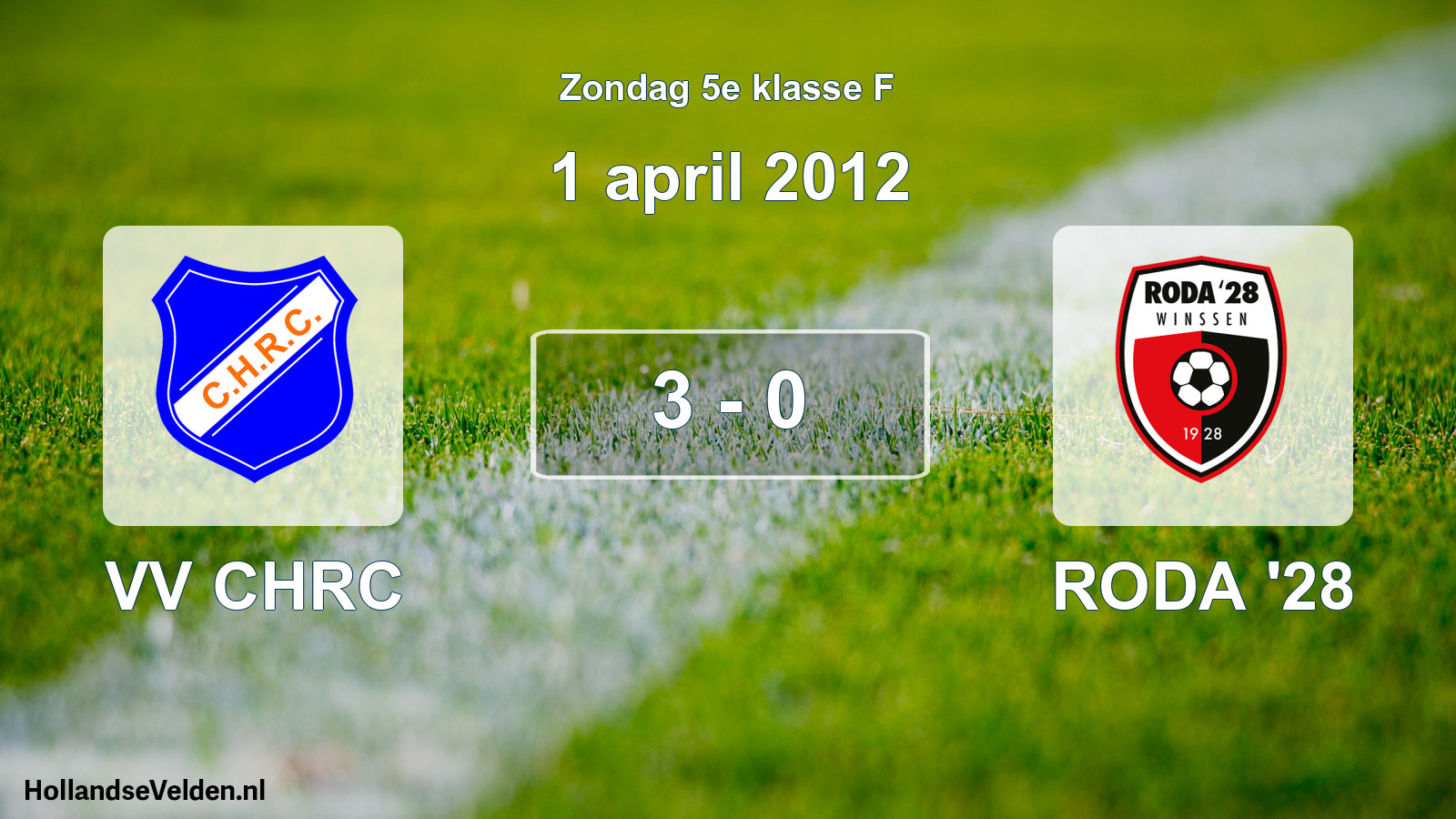 Total number of matches played: VV CHRC - RODA '28 3 - 0 (1 April 2012)