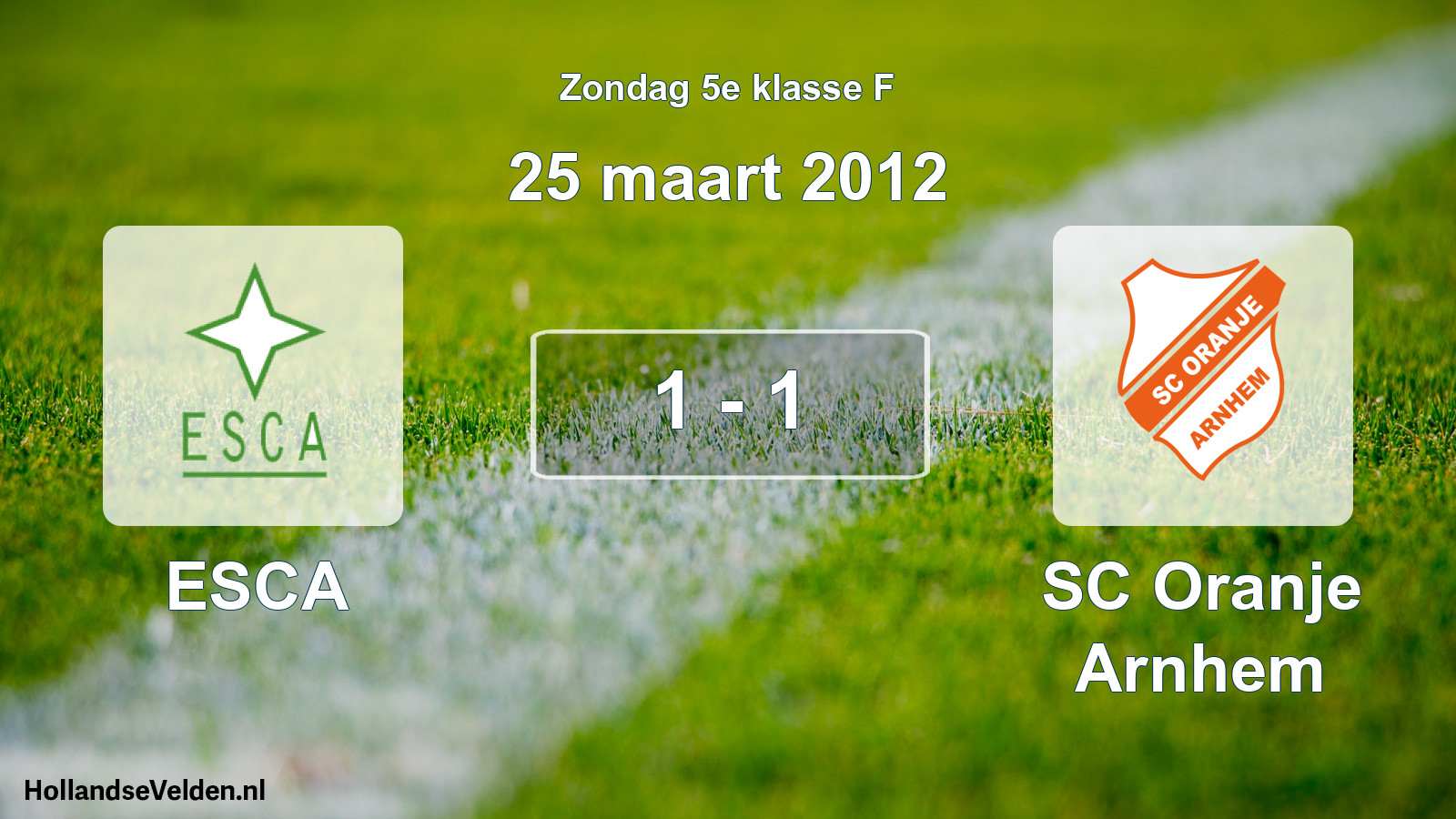 Total number of matches played: ESCA - SC Oranje Arnhem 1 - 1 (25 March 2012)