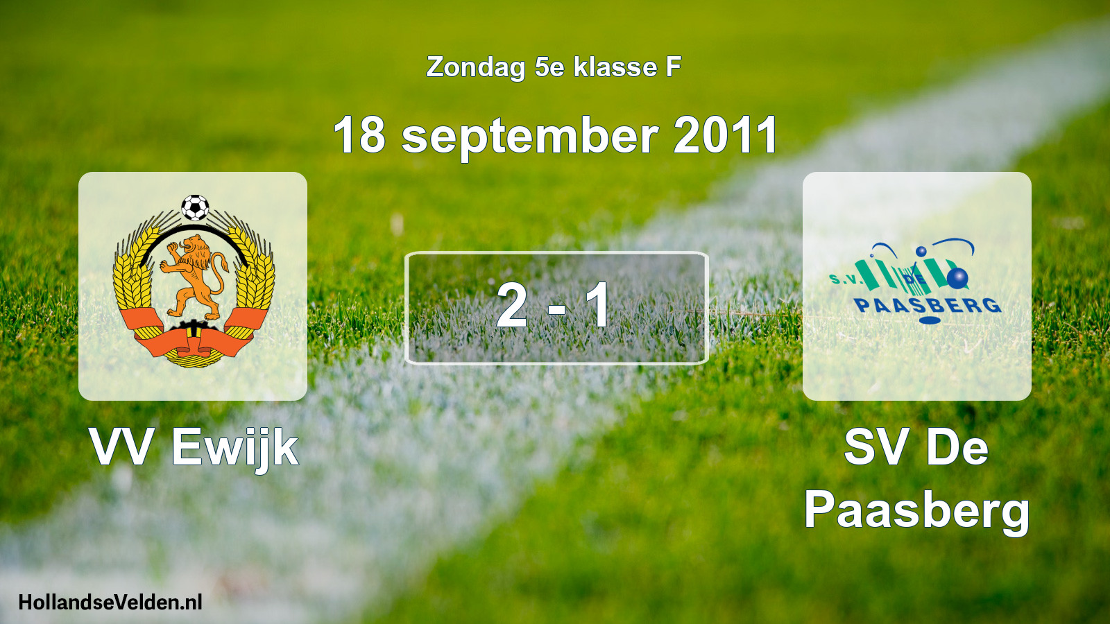 Total number of matches played: VV Ewijk - SV De Paasberg 2 - 1 (18 September 2011)