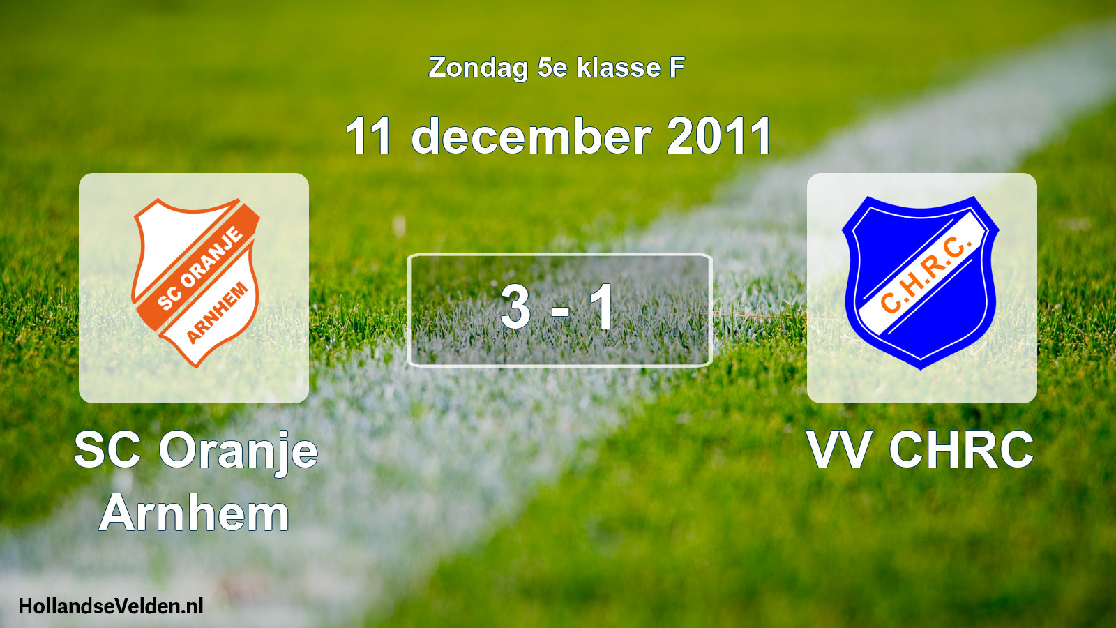 Total number of matches played: SC Oranje Arnhem - VV CHRC 3 - 1 (11 December 2011)