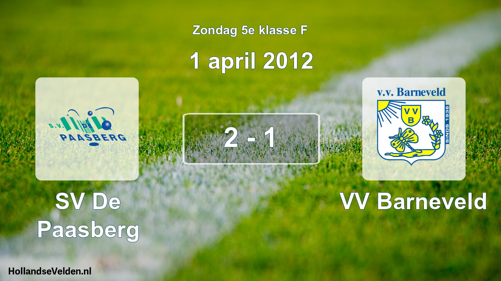 Total number of matches played: SV De Paasberg - VV Barneveld 2 - 1 (1 April 2012)