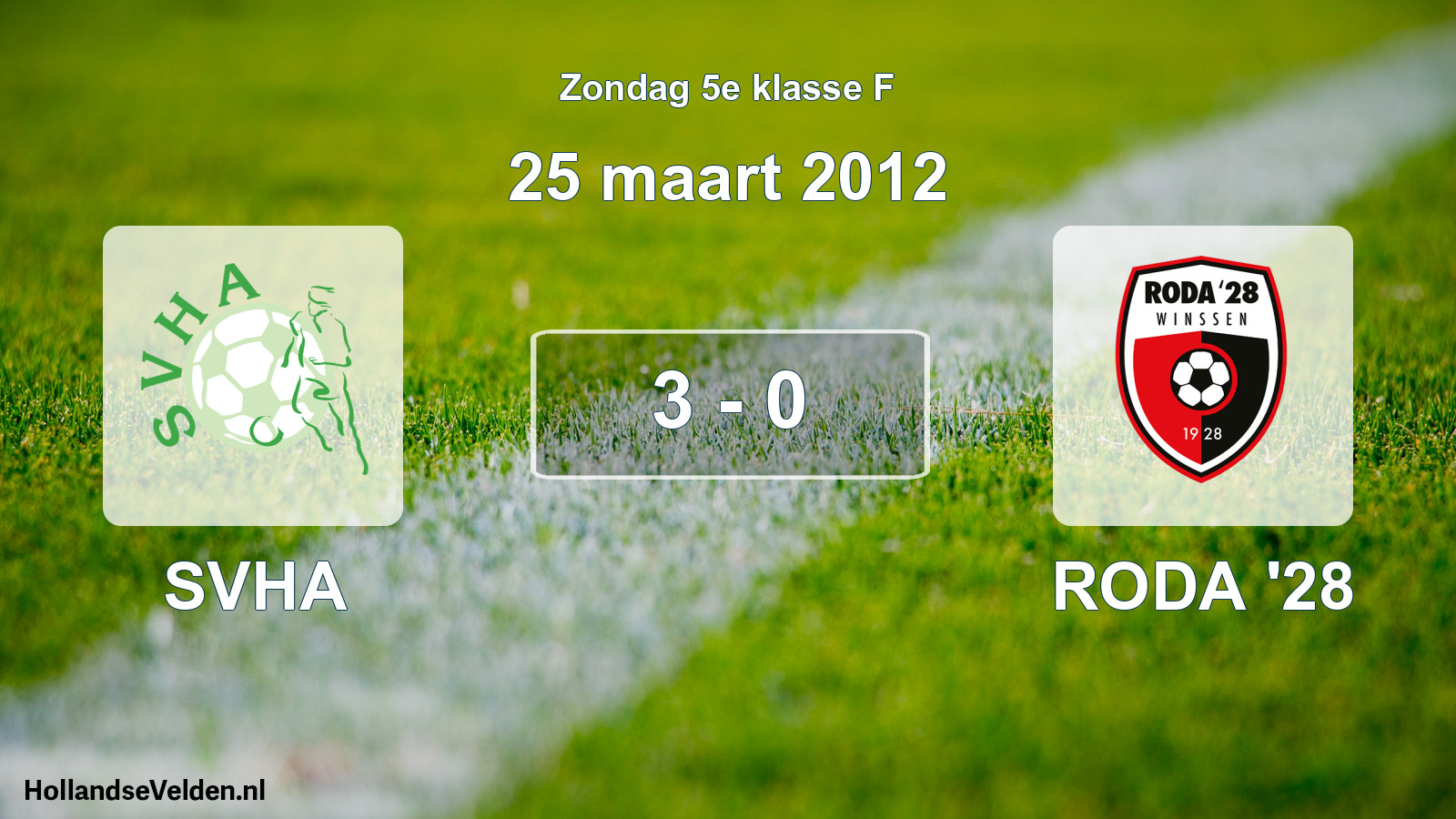 Total number of matches played: SVHA - RODA '28 3 - 0 (25 March 2012)