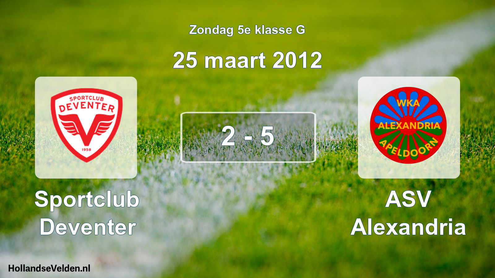 Total number of matches played: Sportclub Deventer - ASV Alexandria 2 - 5 (25 March 2012)
