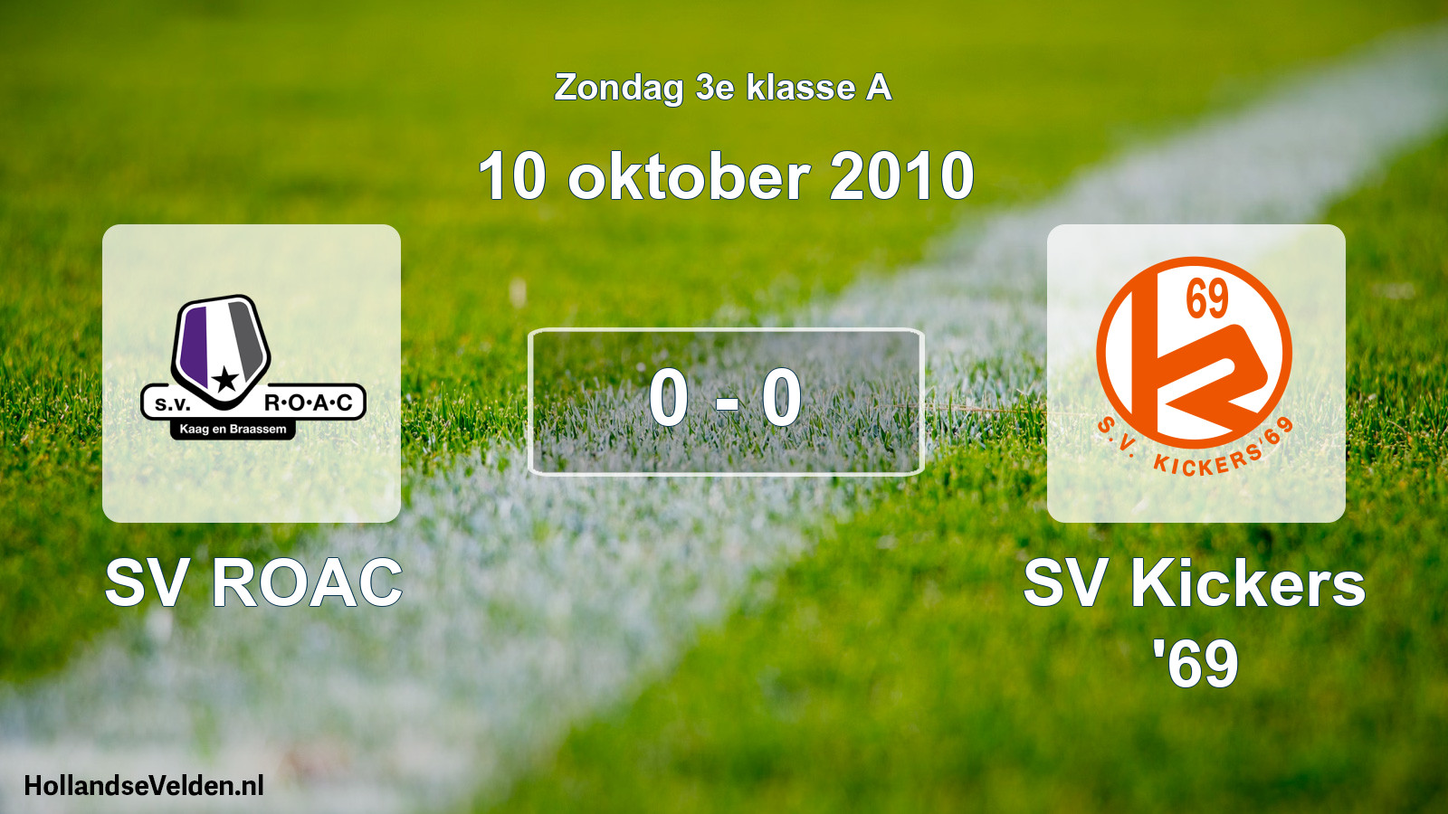 Total number of matches played: SV ROAC - SV Kickers '69 0 - 0 (10 October 2010)