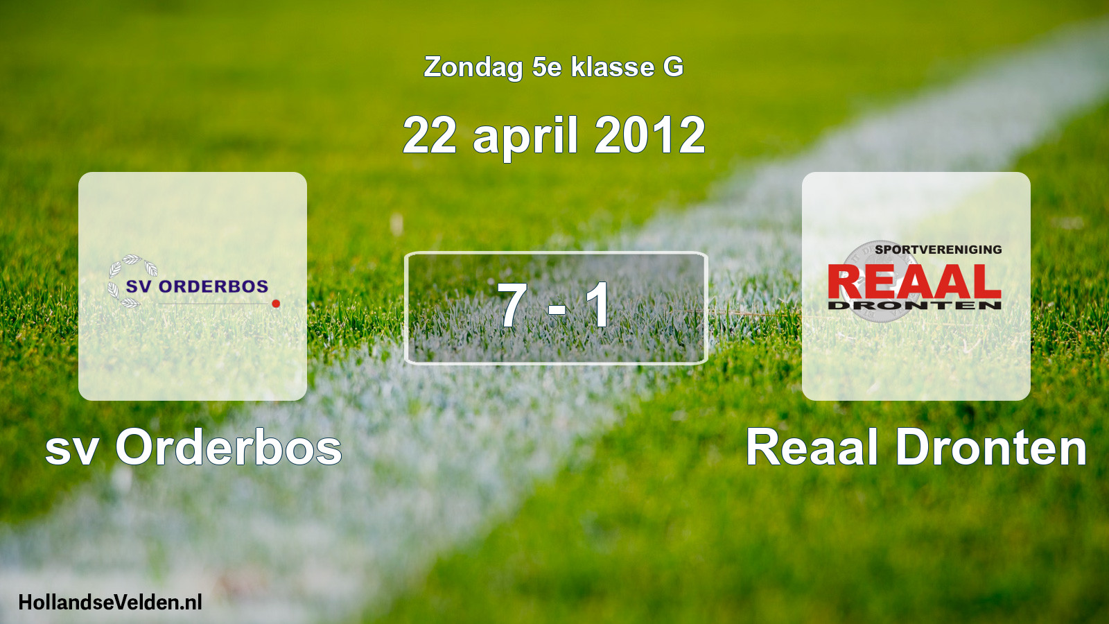 Total number of matches played: sv Orderbos - Reaal Dronten 7 - 1 (22 April 2012)