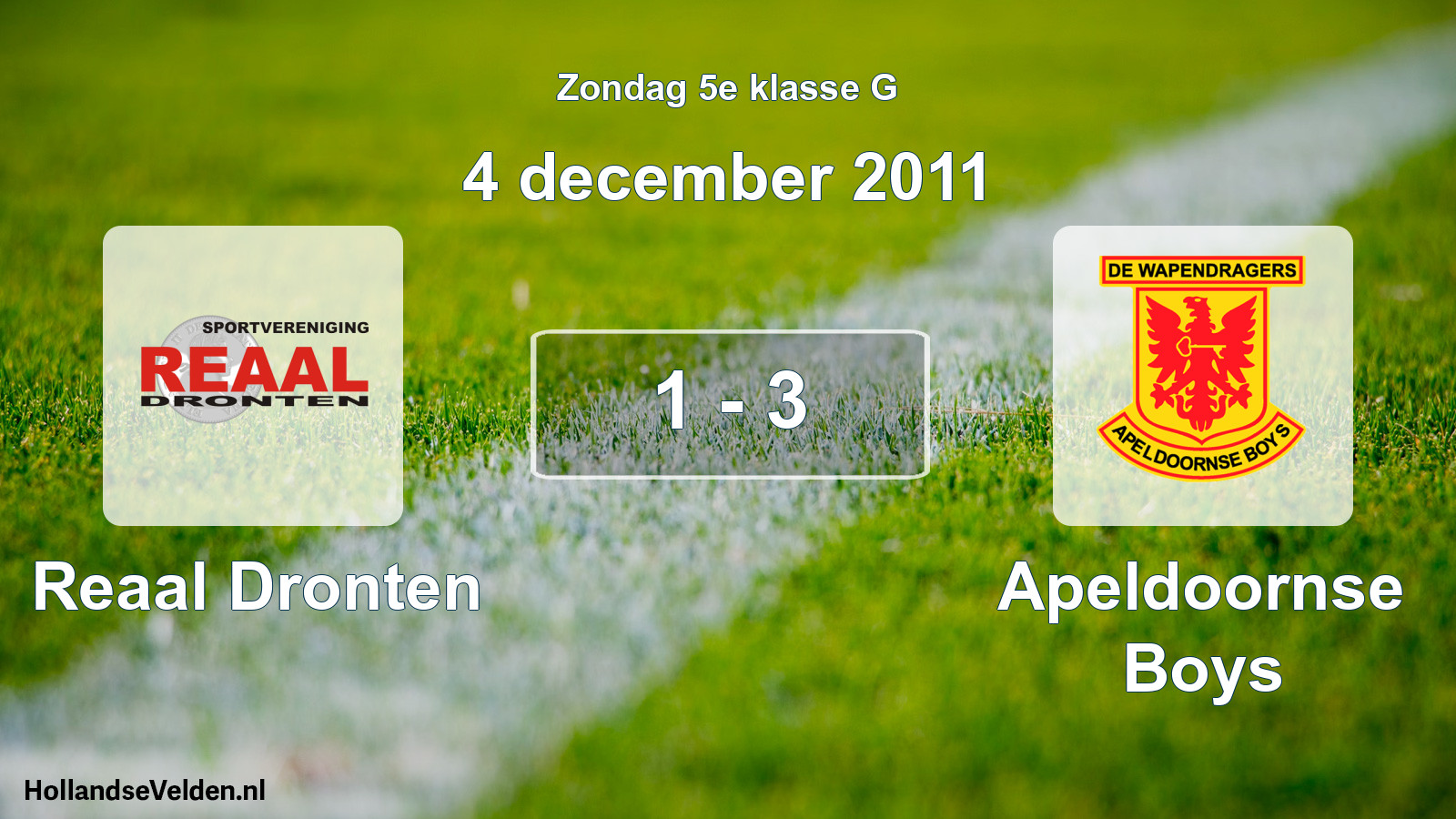 Total number of matches played: Reaal Dronten - Apeldoornse Boys 1 - 3 (4 December 2011)