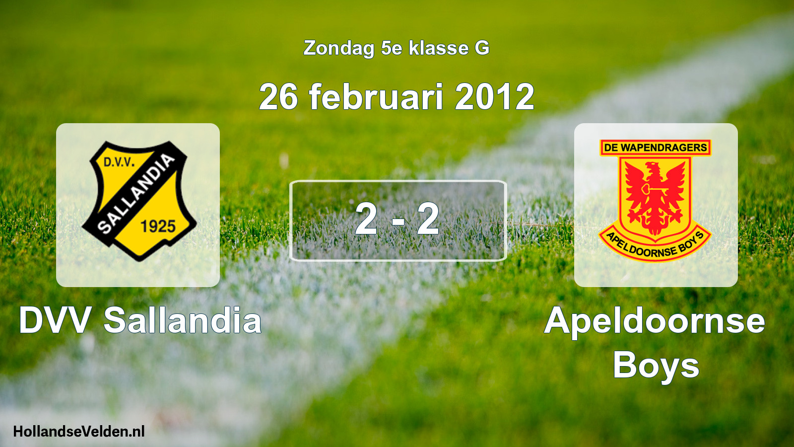 Total number of matches played: DVV Sallandia - Apeldoornse Boys 2 - 2 (26 February 2012)