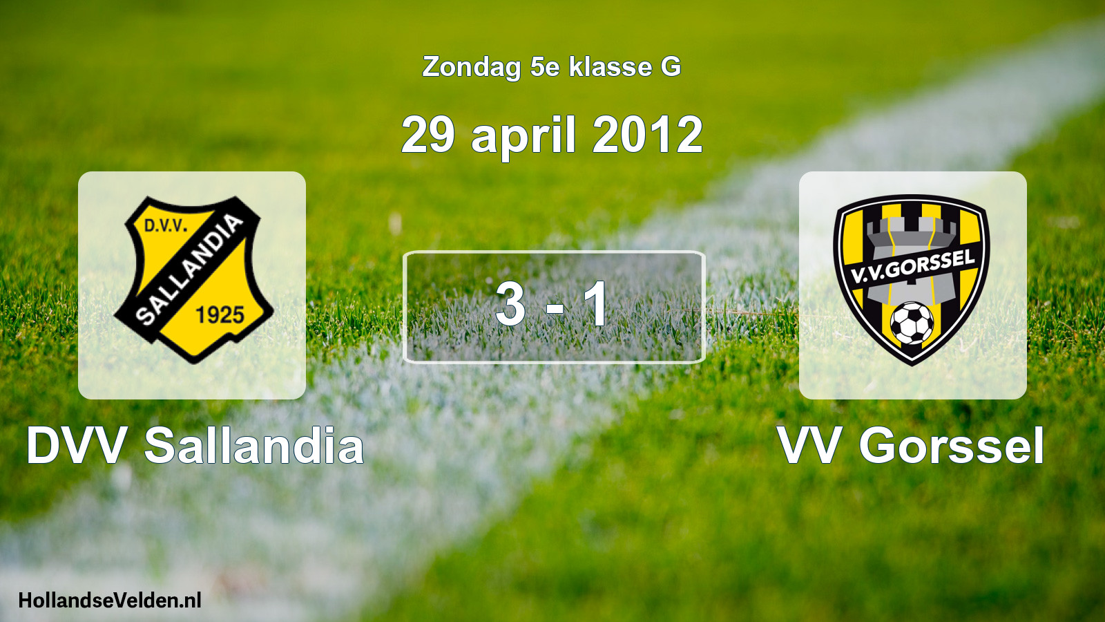 Total number of matches played: DVV Sallandia - VV Gorssel 3 - 1 (29 April 2012)
