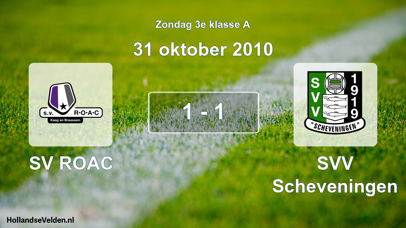 Gespeelde wedstrijd: SV ROAC - SVV Scheveningen 1 - 1 (31 oktober 2010)
