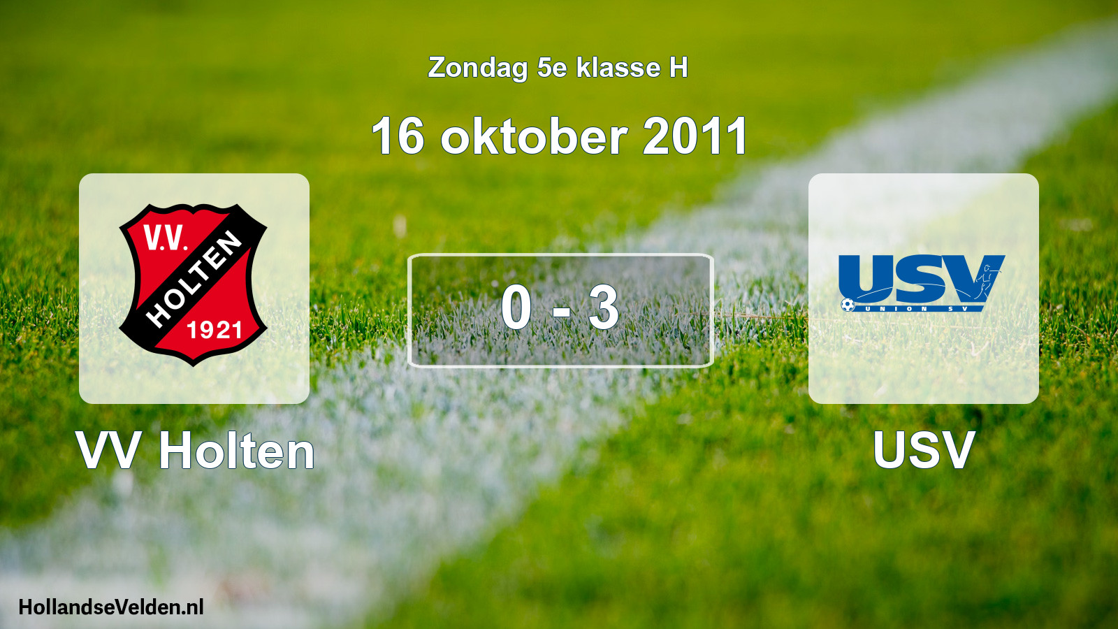 Total number of matches played: VV Holten - USV 0 - 3 (16 October 2011)