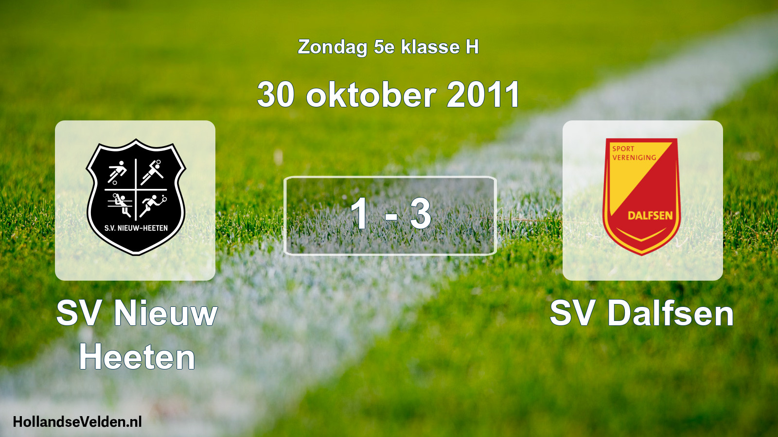 Total number of matches played: SV Nieuw Heeten - SV Dalfsen 1 - 3 (30 October 2011)