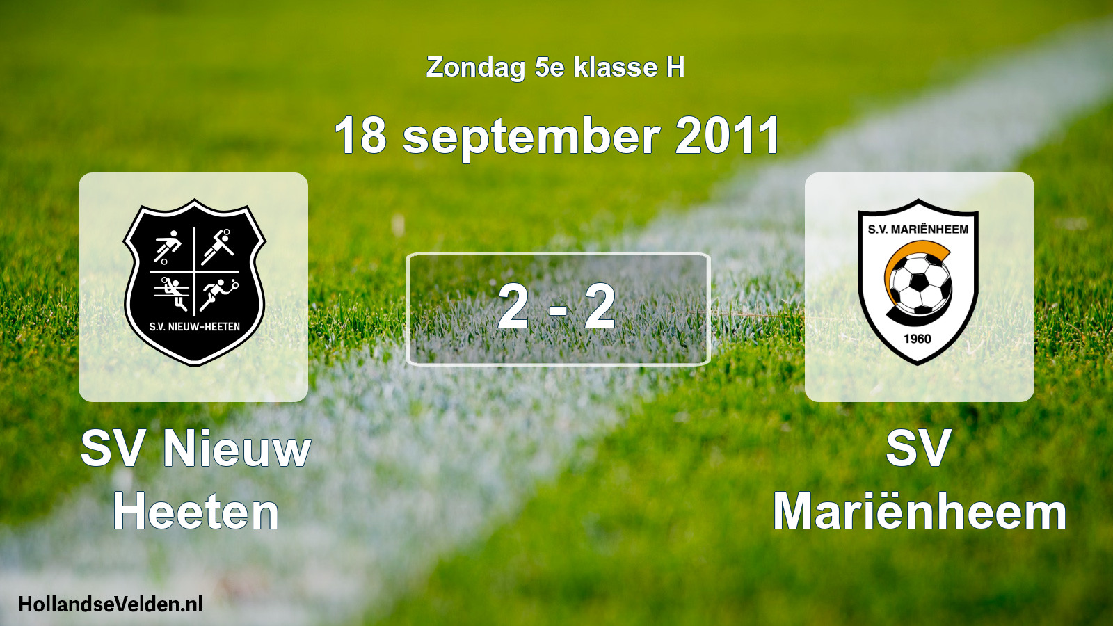 Total number of matches played: SV Nieuw Heeten - SV Mariënheem 2 - 2 (18 September 2011)