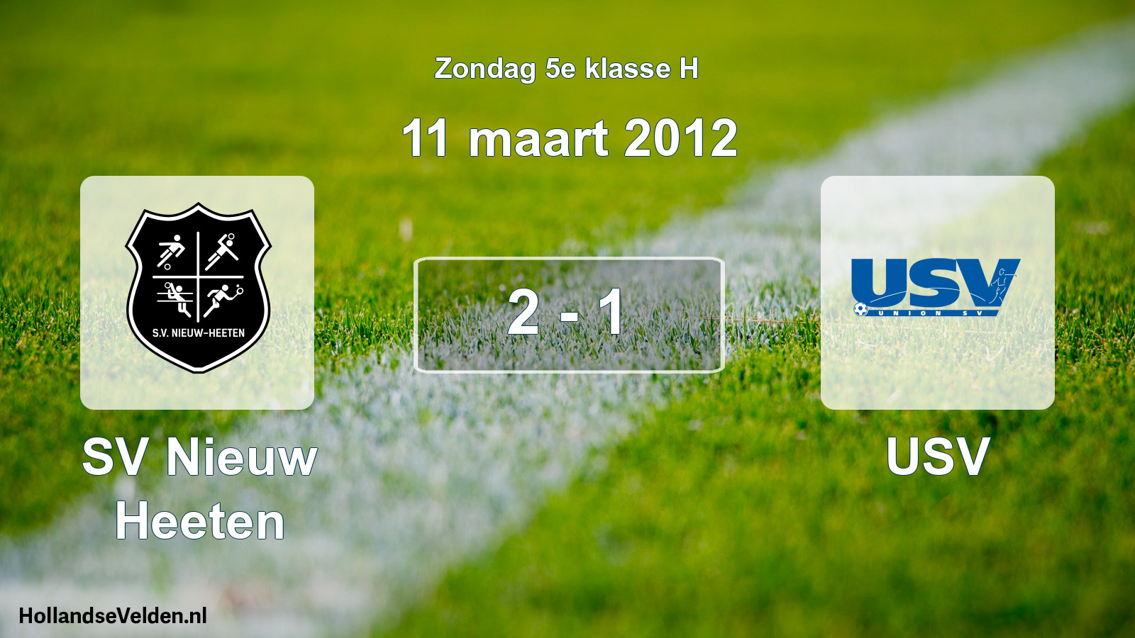 Total number of matches played: SV Nieuw Heeten - USV 2 - 1 (11 March 2012)